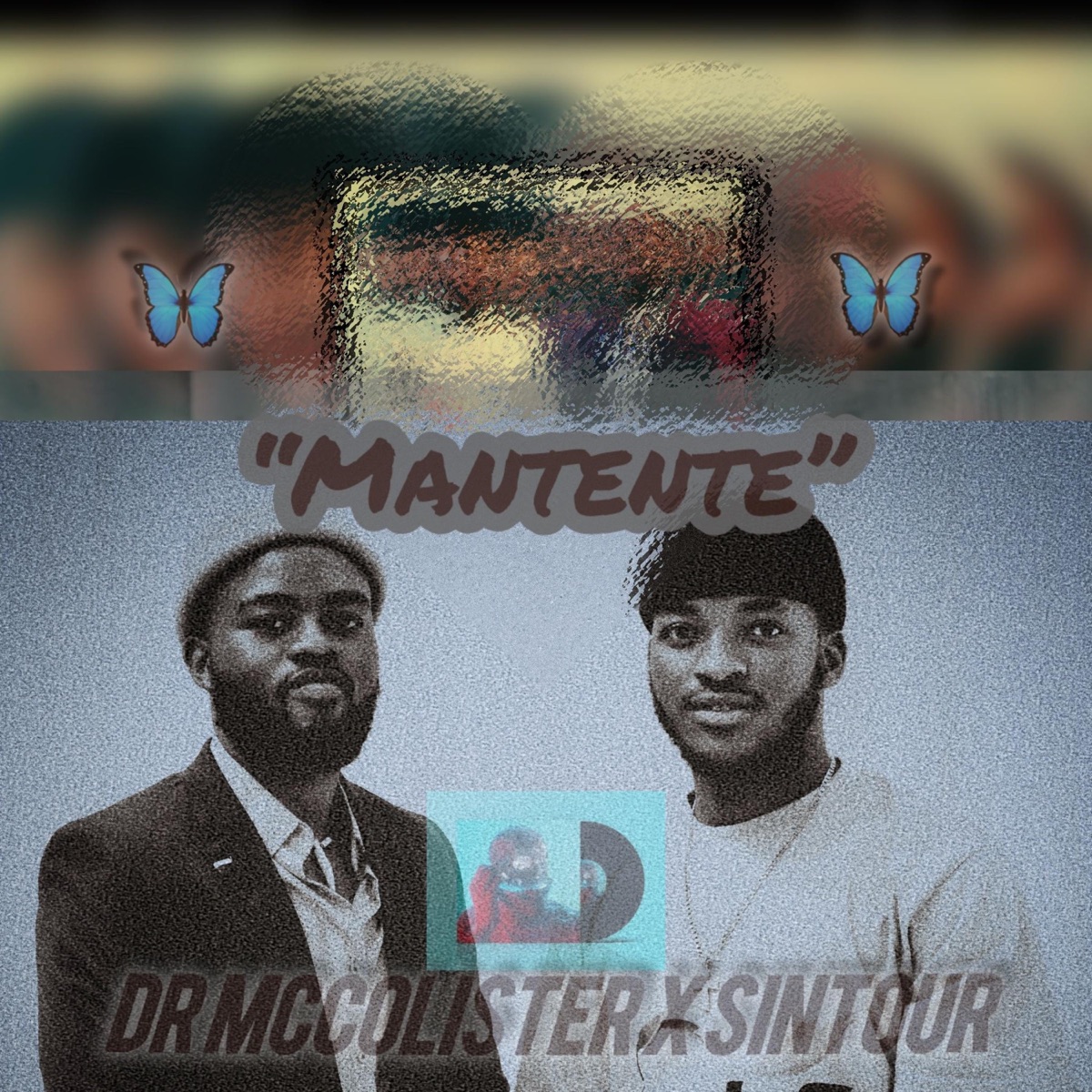 Mantente (feat. Dr McColister) - Single by Sintour album cover