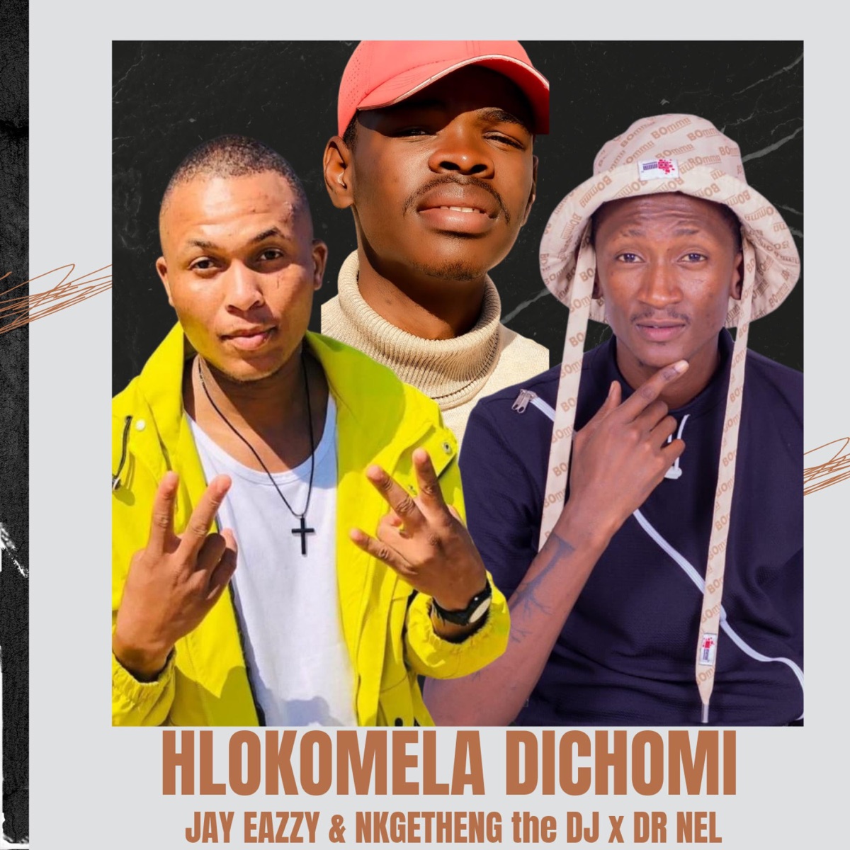 Hlokomela Dichomi (feat. Dr Nel & Nkgetheng the dj) - Single by Jay Eazzy Music album cover