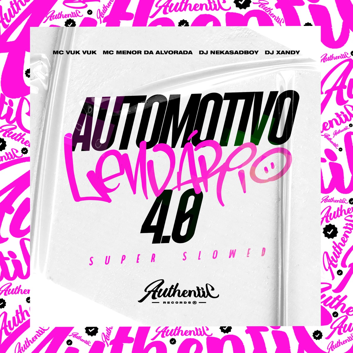 Automotivo Lendário 4.0 (Super Slowed) [feat. Mc Vuk Vuk, MC Menor da Alvorada & DJ Xandy] - Single by DJ NEKASADBOY album cover