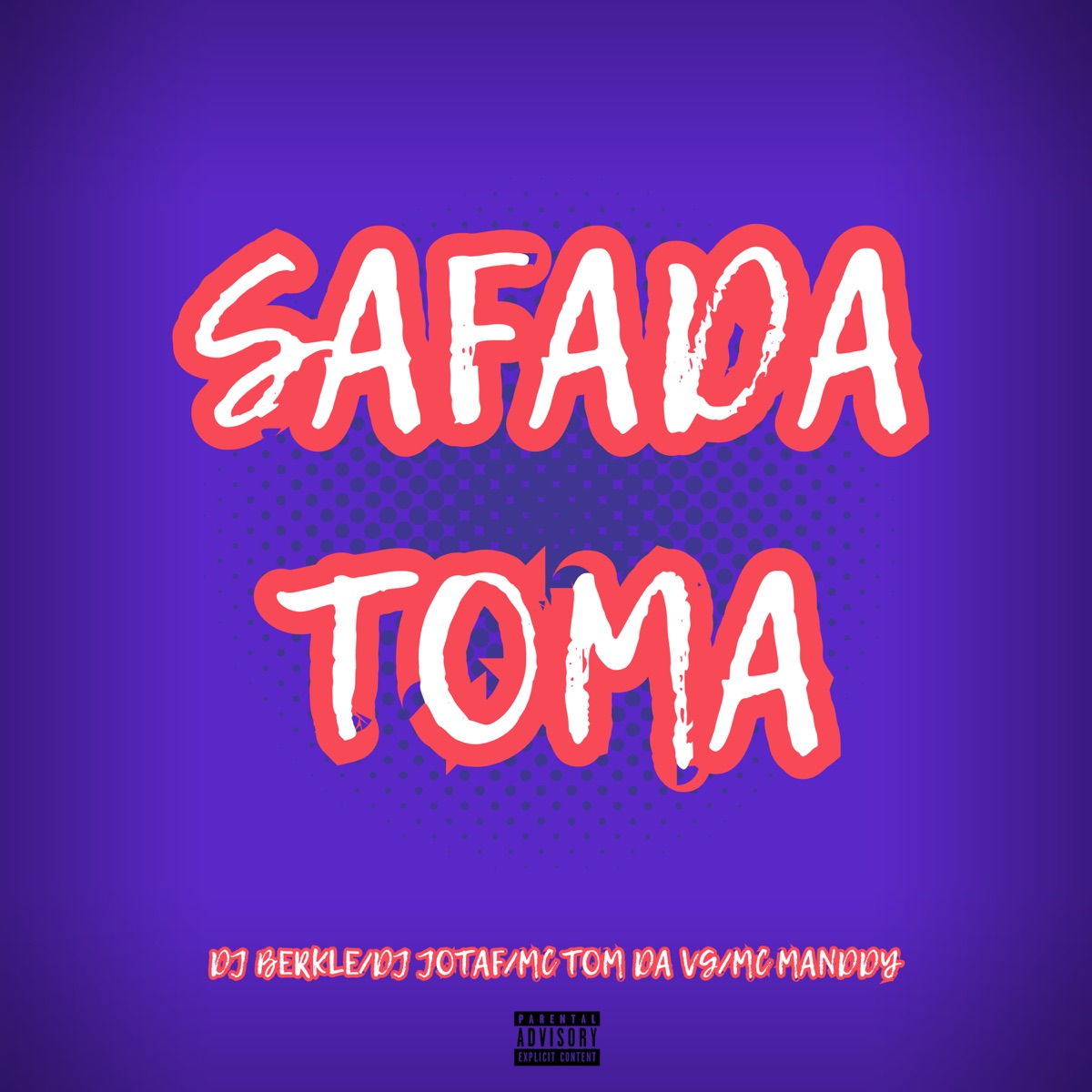 Safada Toma (feat. MC Manddy) - Single by DJ BERKLE, DJ Jota F & MC Tom da VG album cover