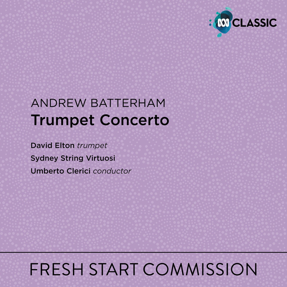 Andrew Batterham: Trumpet Concerto - Single by Umberto Clerici, Sydney String Virtuosi & David Elton album cover