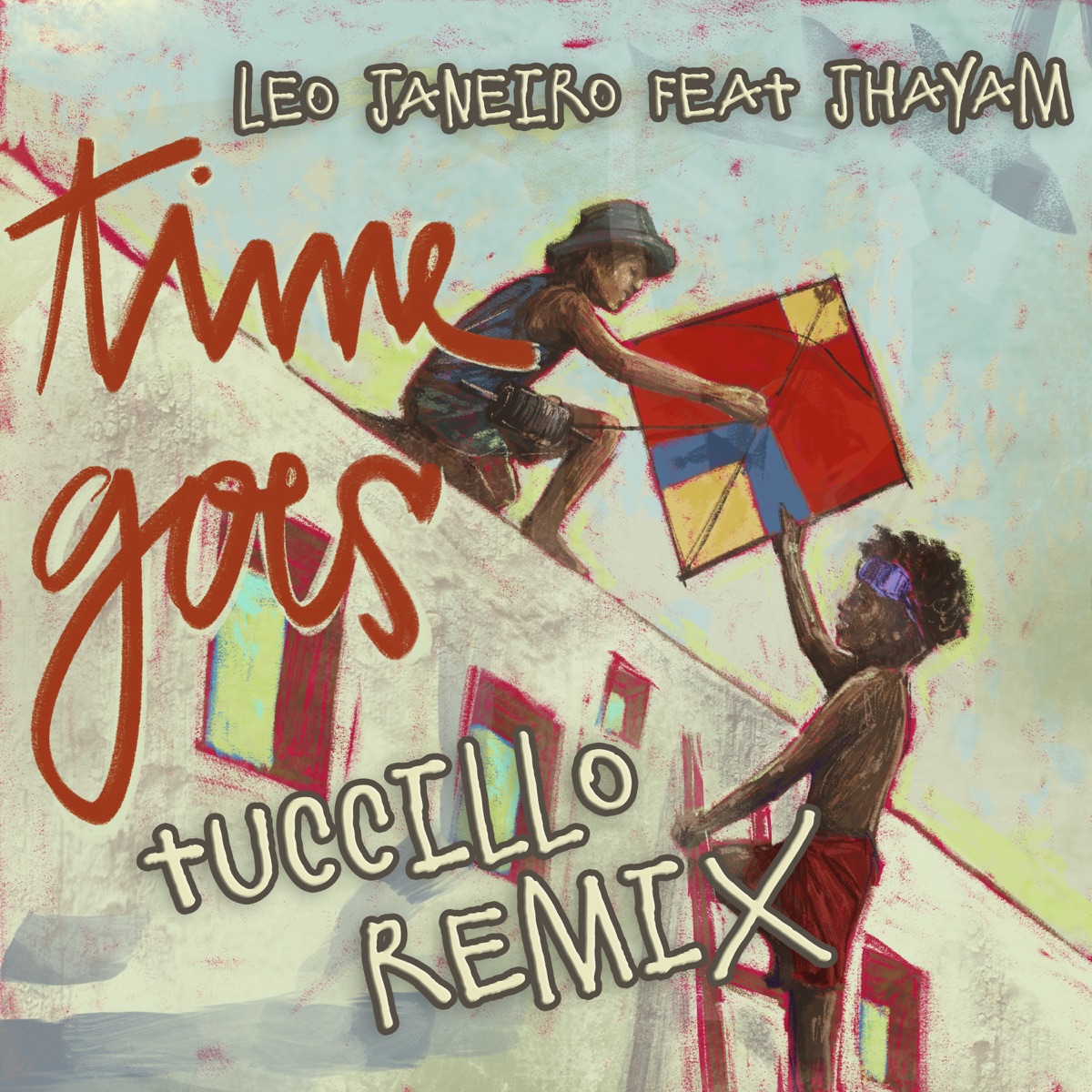 Time Goes (Tuccillo Remix) - Single by Leo Janeiro & Jhayam album cover