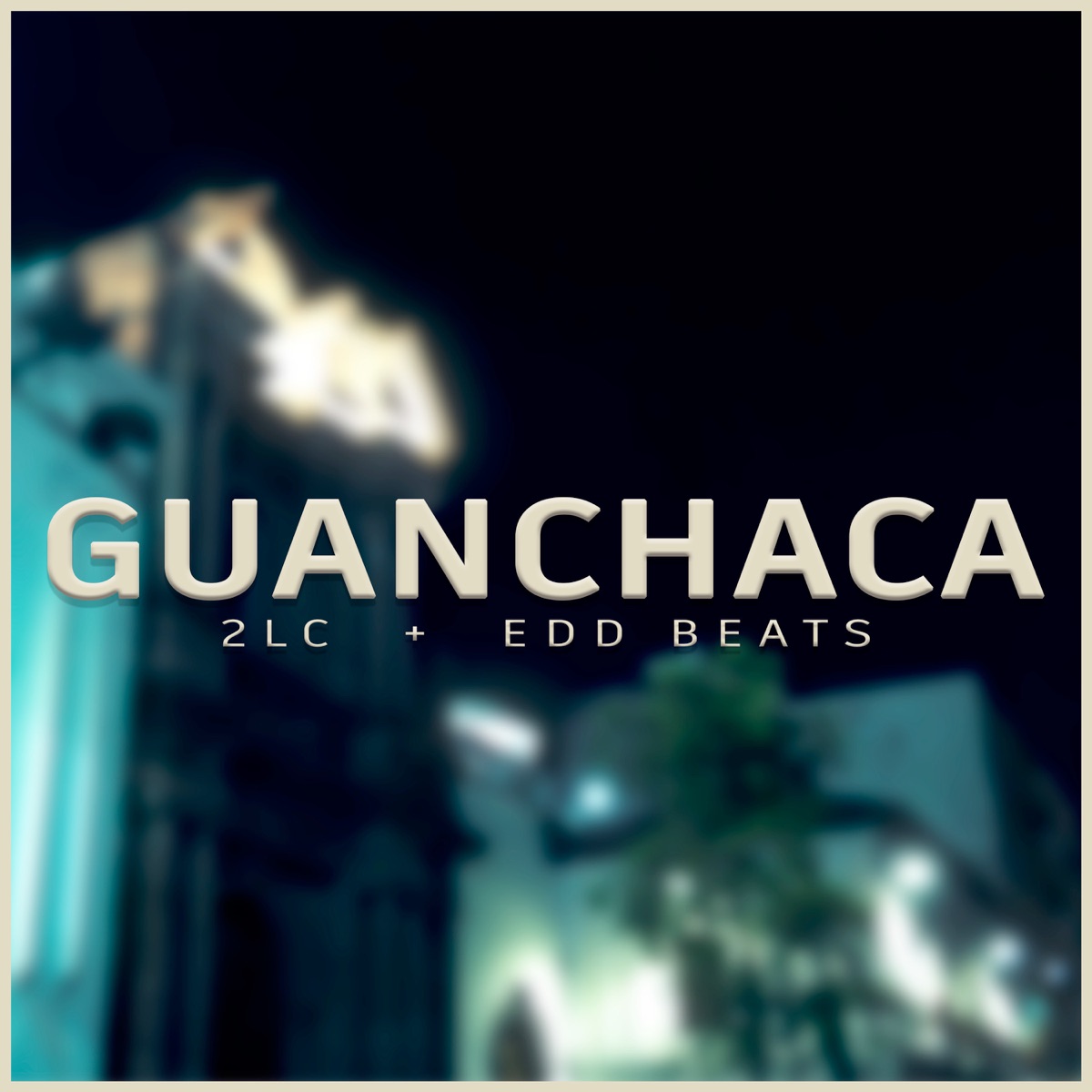 Guanchaca (feat. Edd Beats & NOIZE) - Single by 2lc album cover