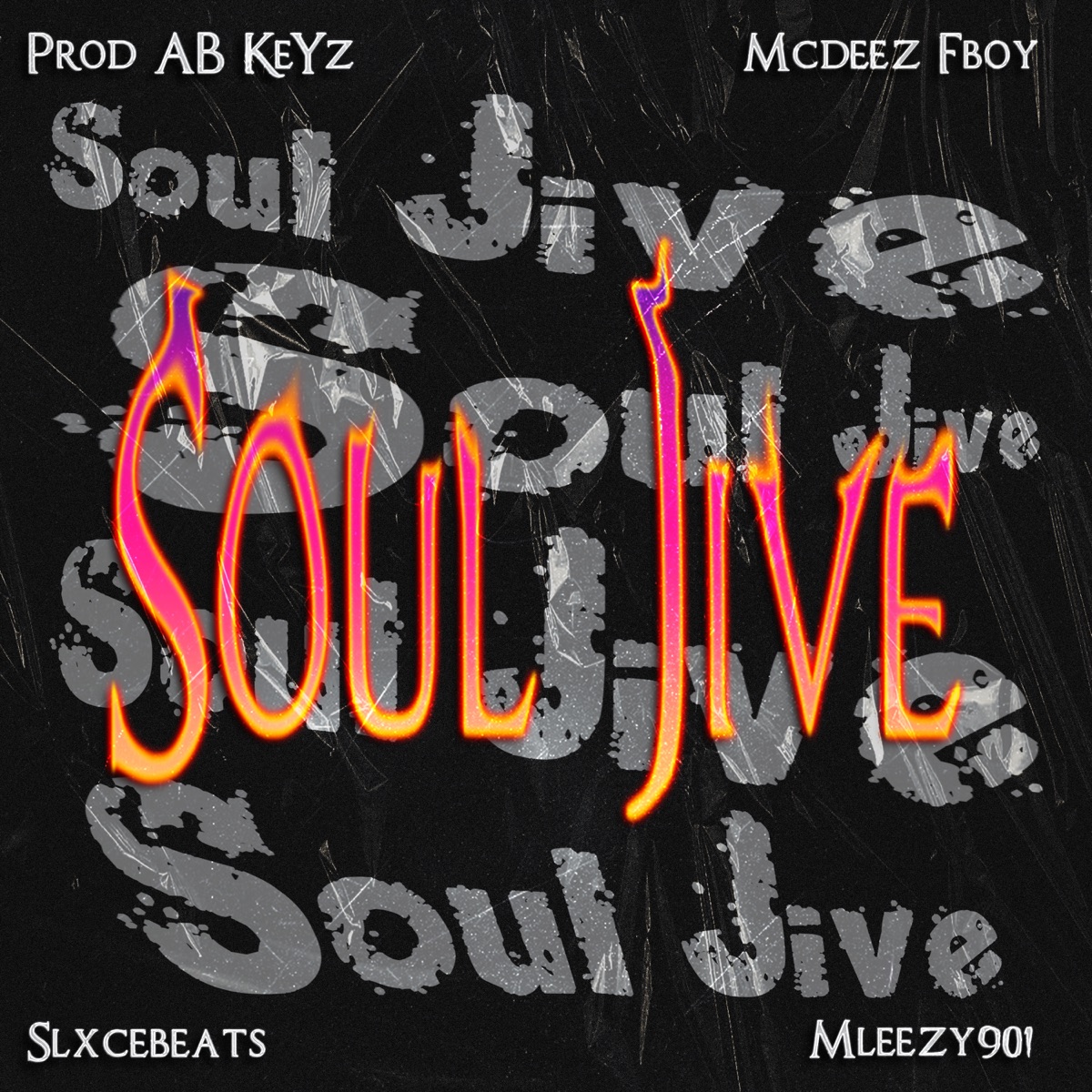 Soul Jive - Single by Prod AB KeYz, Mcdeez Fboy, Slxcebeats & Mleezy901 album cover