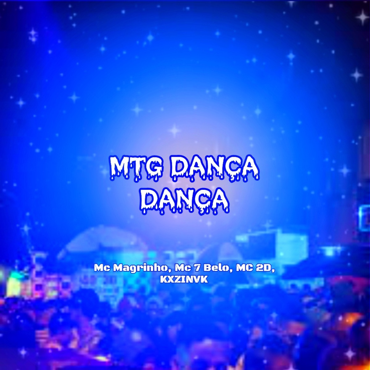 MTG DANÇA DANÇA - Single by Mc Magrinho, Mc 7 Belo, MC 2D & KXZINVK album cover