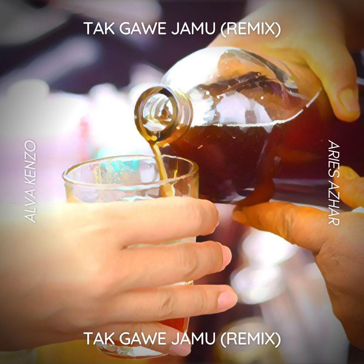 Tak Gawe Jamu (Remix) - Single by Alva Kenzo & Aries Azhar album cover