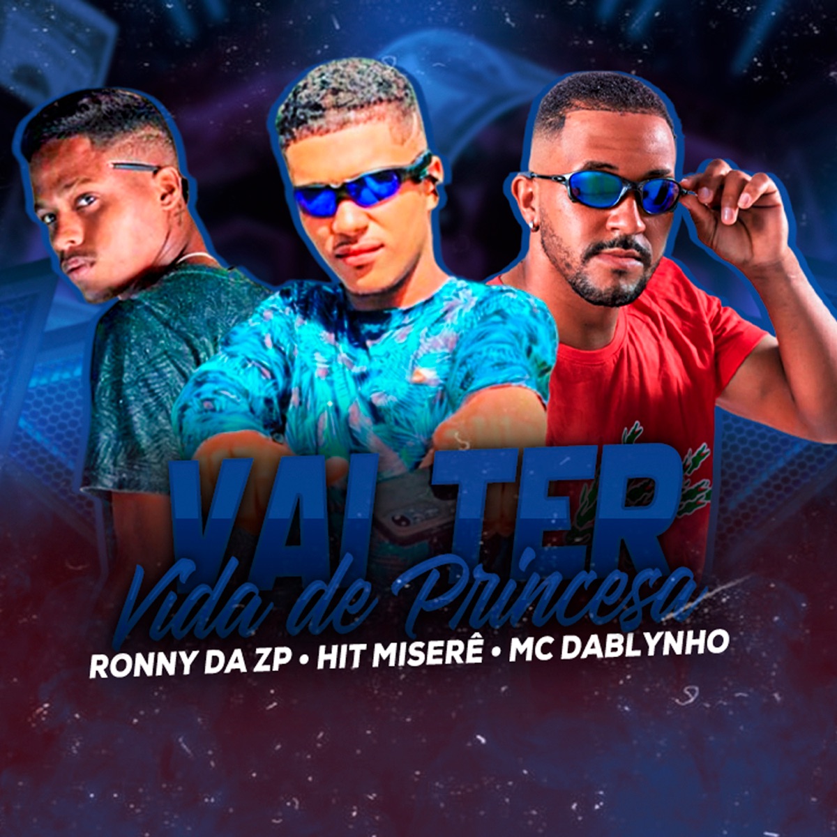 Vai Ter Vida de Princesa - Single by Ronny da ZP, Mc Dablynho & HIT Miserê album cover