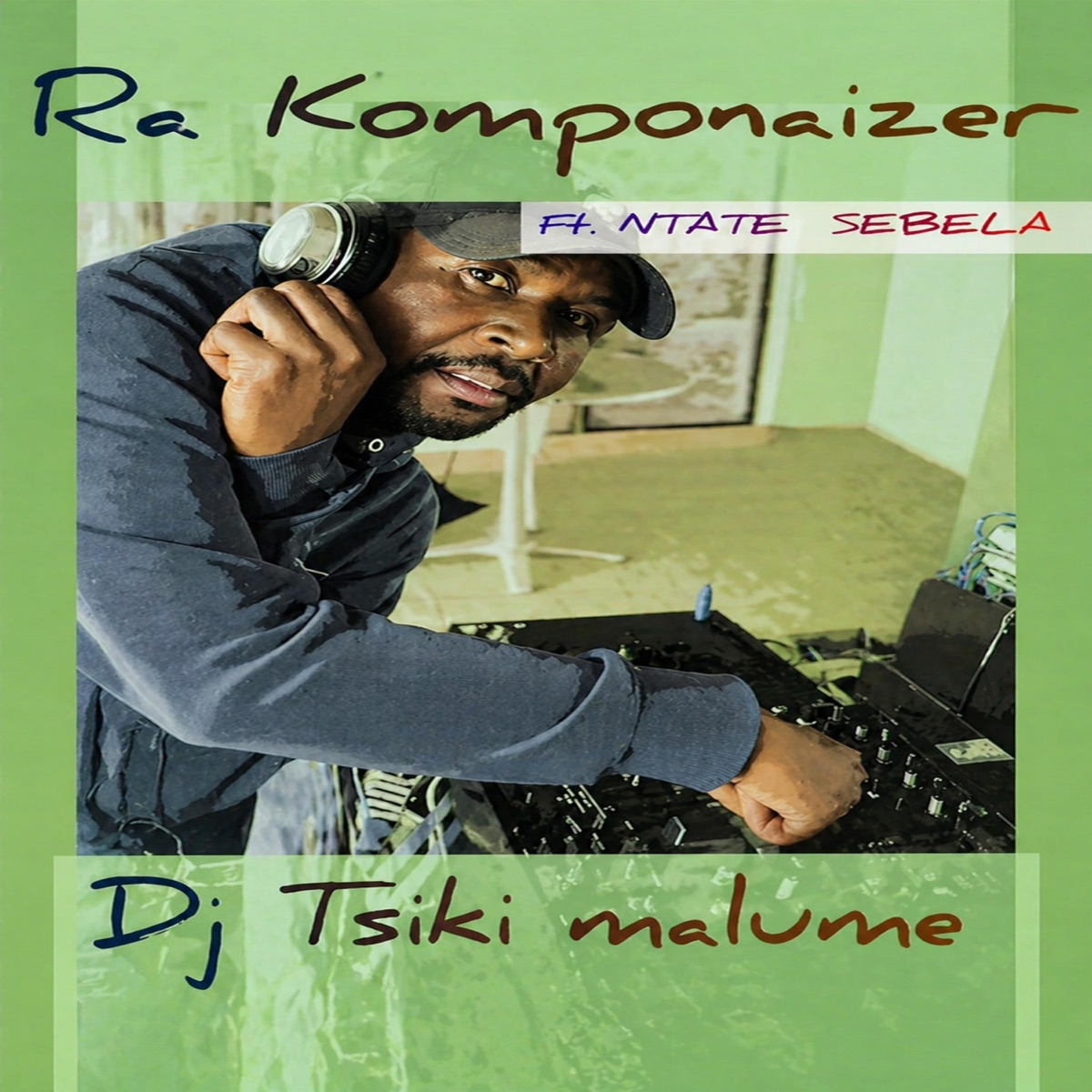 Ra Komponaizer (feat. Ntate Sebela) - Single by Dj Tsiki malume album cover