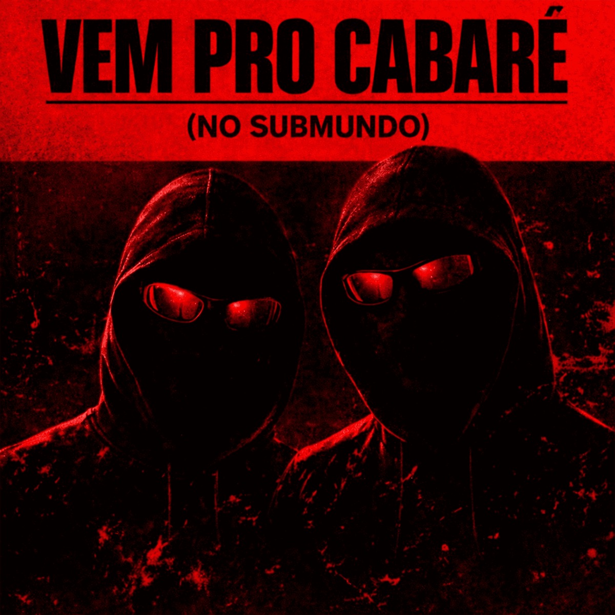 Vem Pro Cabaré (No Submundo) - Single by Klayton Alex & MC DUZINHO DO CABARÉ album cover