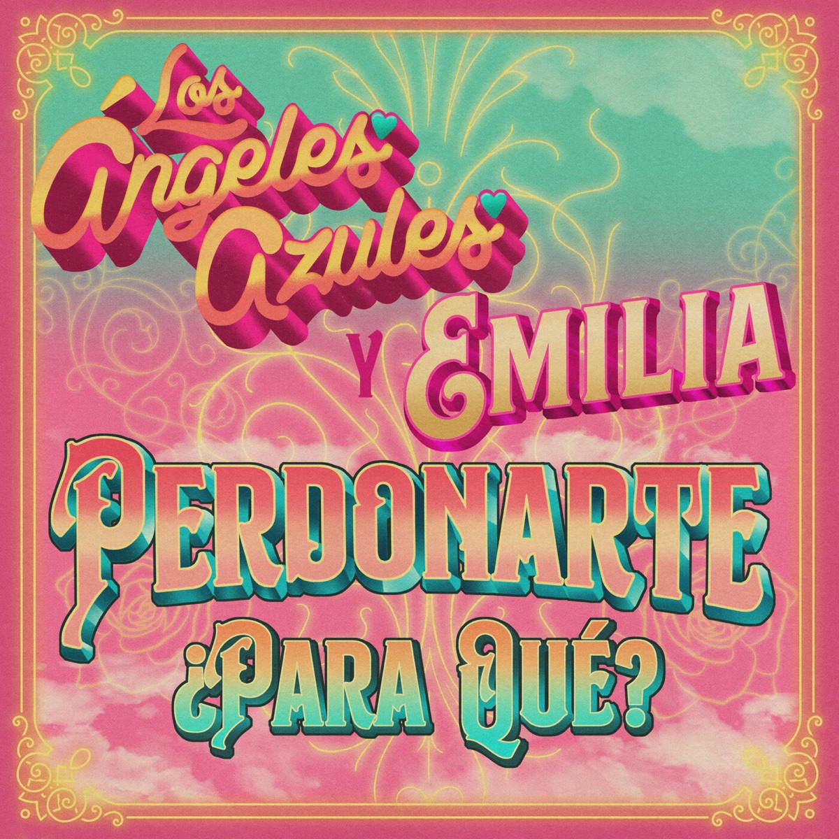 Perdonarte ¿Para Qué? - Single by Los Ángeles Azules & Emilia album cover
