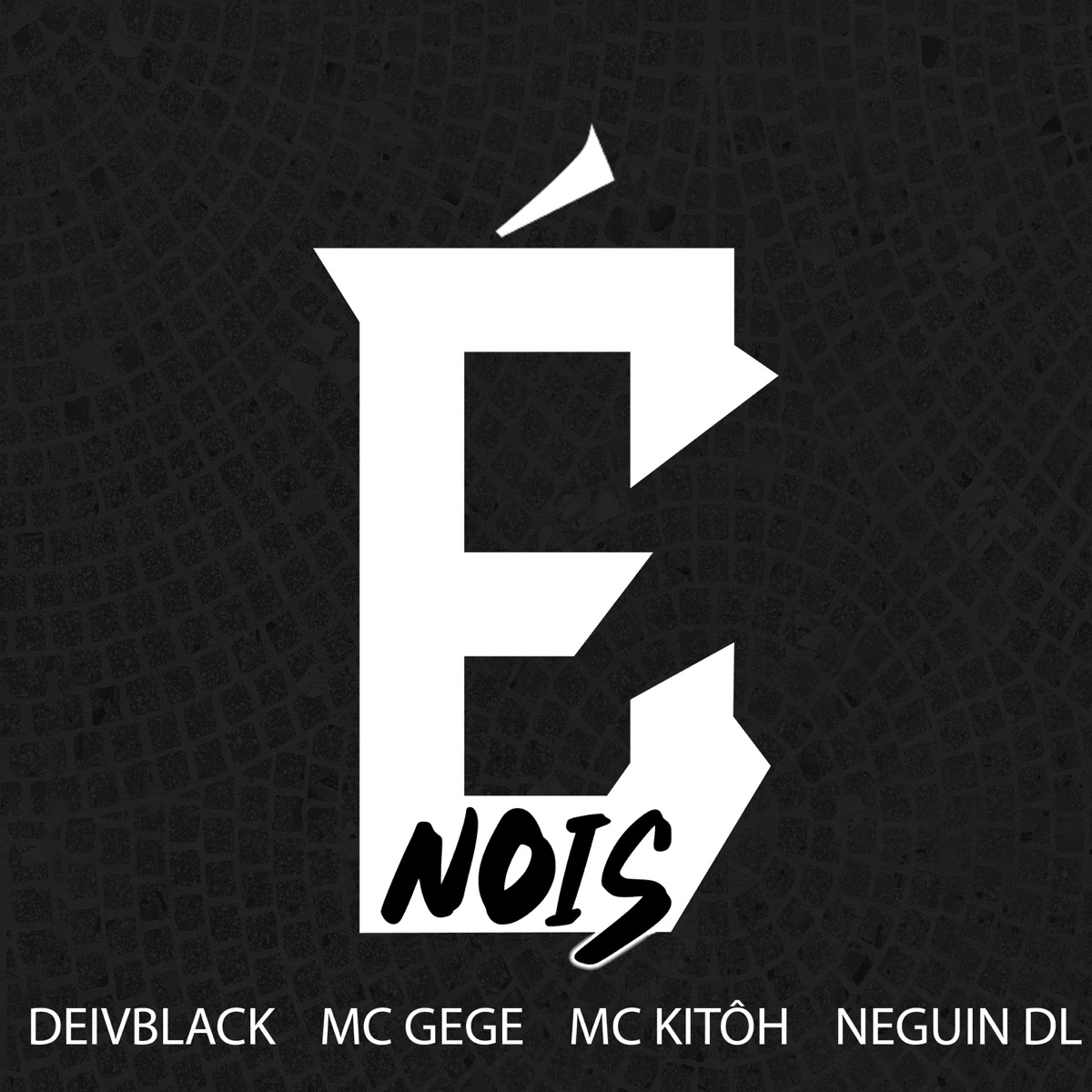 É Nois - Single by Neguin Dl & Deivblack album cover