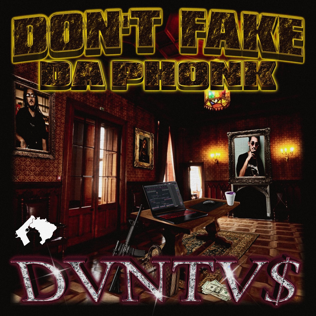Don't Fake Da Phonk - Single by DVNTV$ album cover