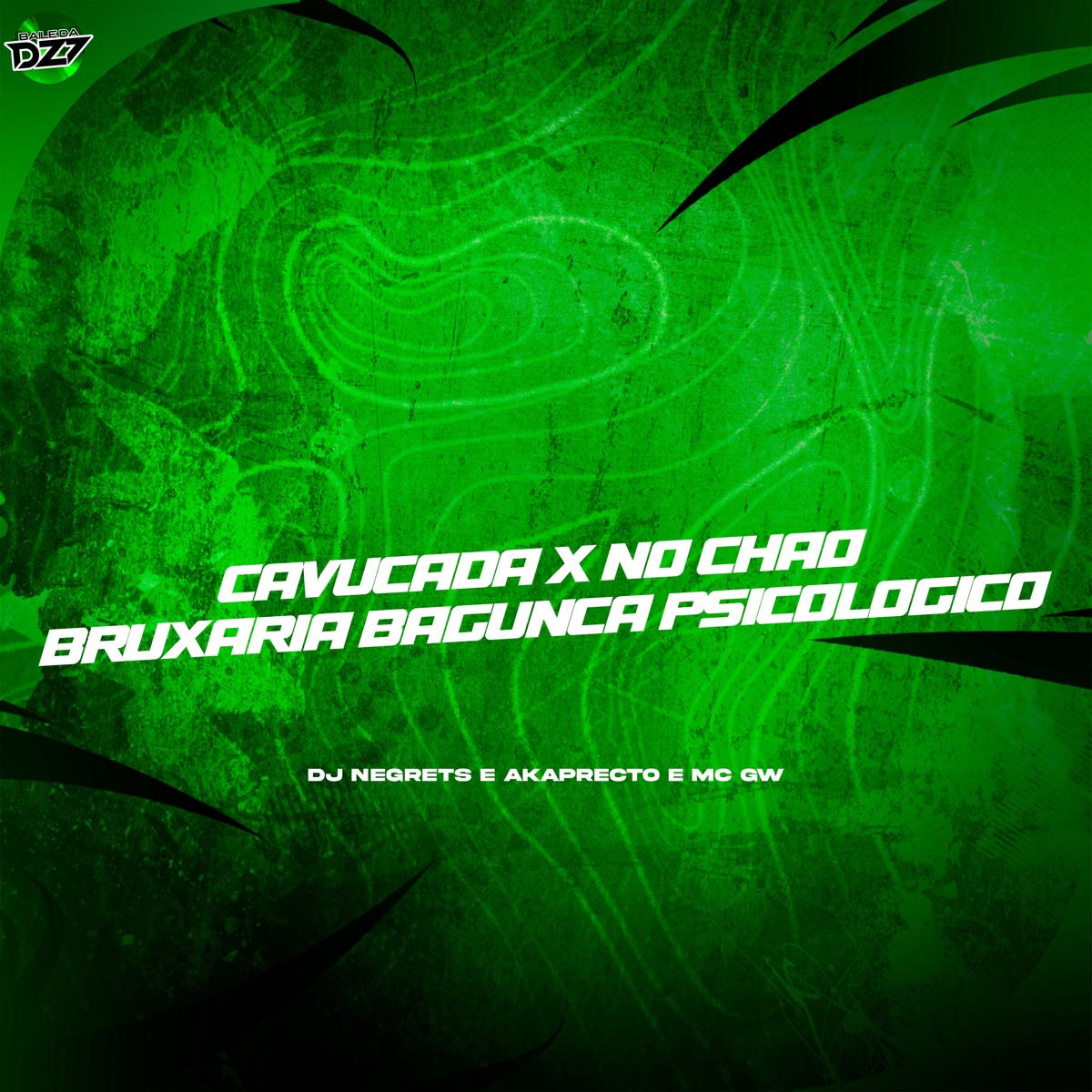 CAVUCADA X NO CHÃO - BRUXARIA BAGUNÇA PSICOLOGICO - Single by DJ NEGRETS, akaprecto & Mc Gw album cover