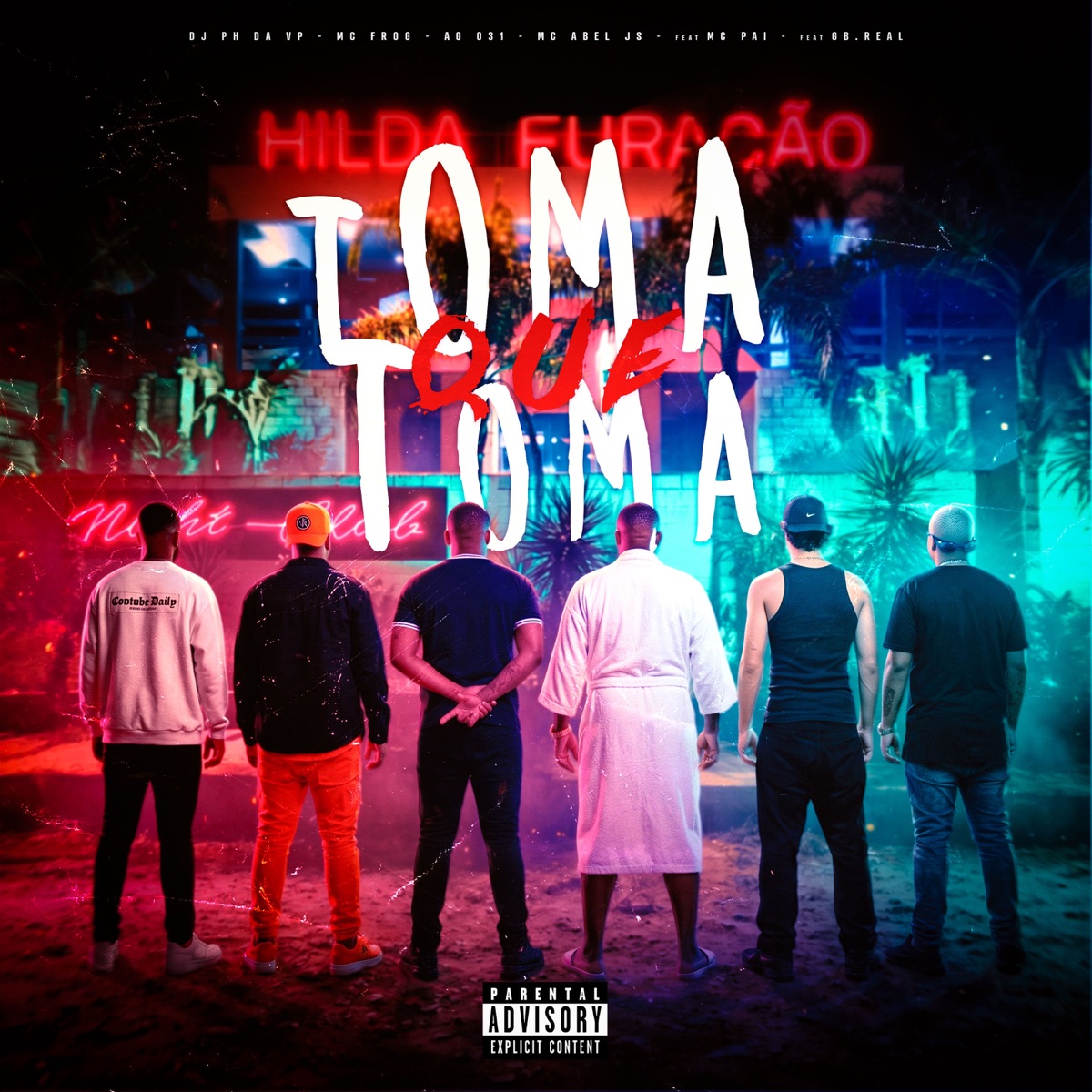 Toma Que Toma (feat. Mc Pai & GB.REAL) - Single by DJ PH DA VP, Mc Frog, AG031 & MC Abel JS album cover
