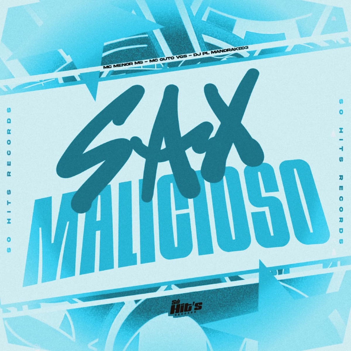 Sax Malicioso - Single by DJ PL MANDRAKE03, MC Guto VGS & Mc Menor MS album cover