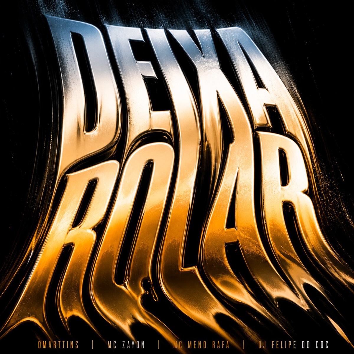 Deixa Rolar - Single by OMARTTINS, Mc Zayon, Mc Meno Rafa & DJ Felipe do CDC album cover