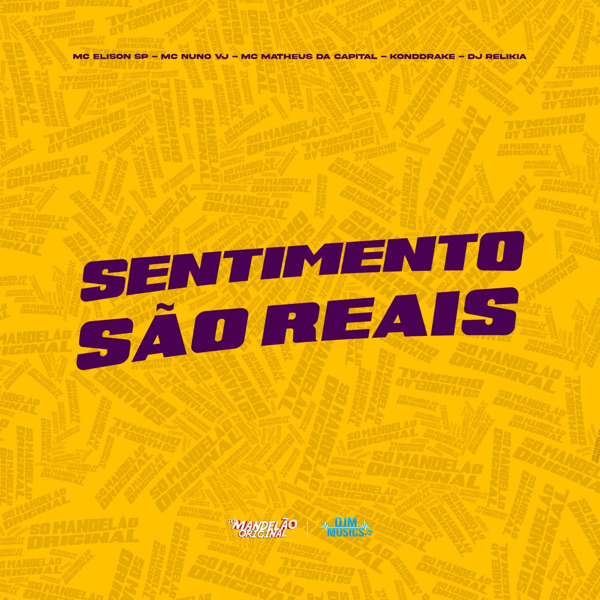 Sentimentos São Reais - Single by Mc Elison SP, MC Nuno VJ & MC Matheus da Capital album cover