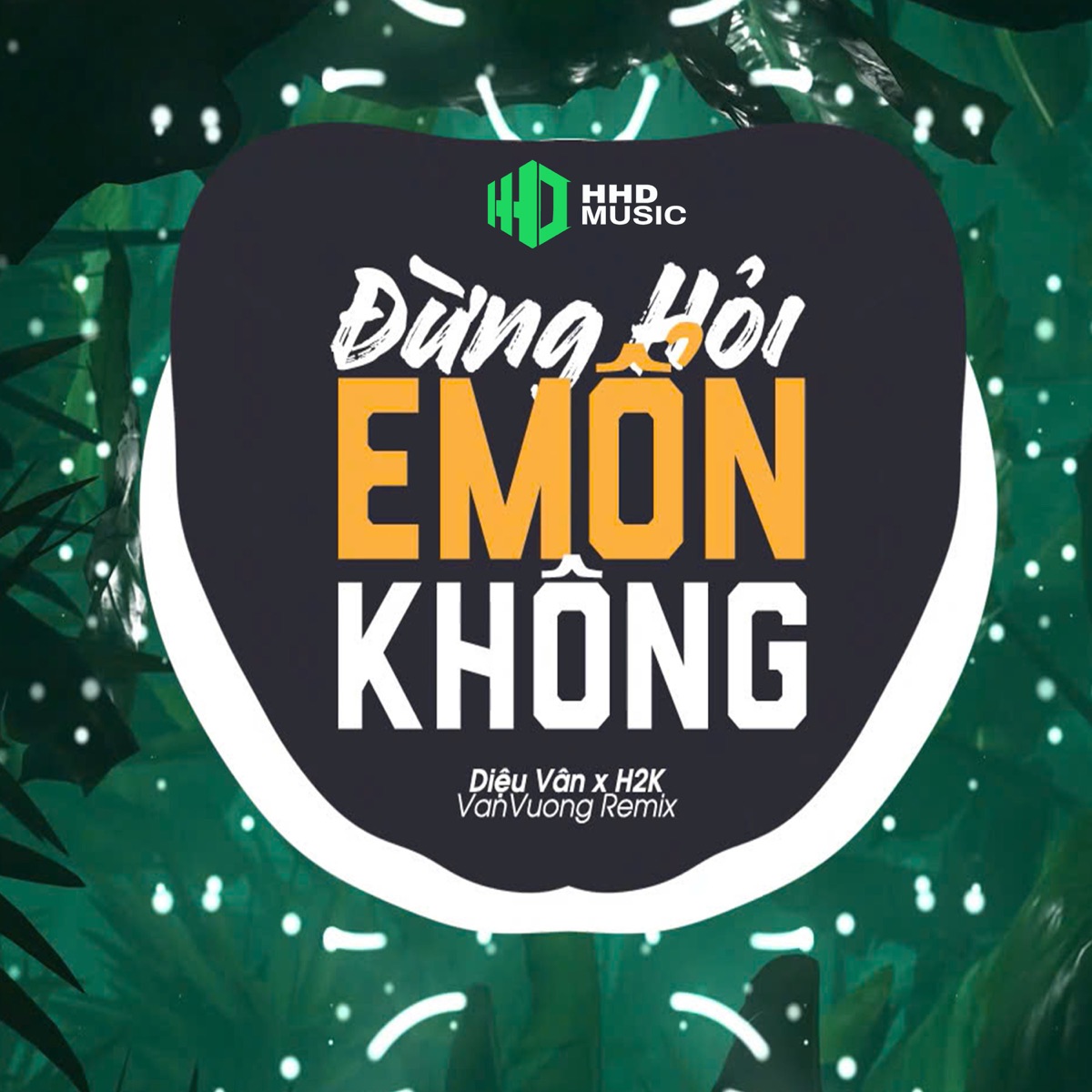 Đừng Hỏi Em Ổn Không (VanVuong Remix) - Single by HHD, Diệu Vân & H2K album cover
