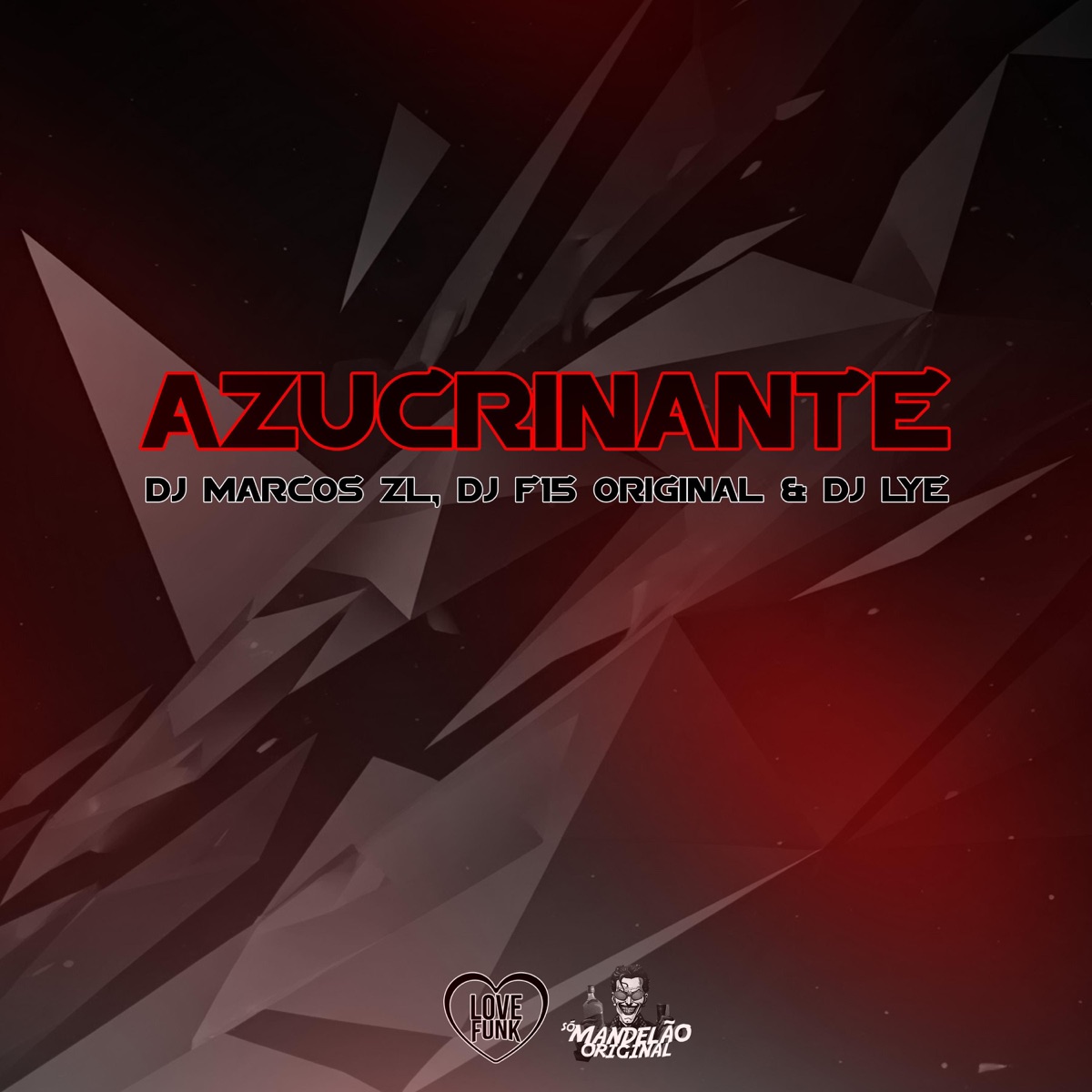 Montagem Azucrinante (feat. DJ F15 ORIGINAL & DJ Lye) - Single by DJ MARCOS ZL album cover