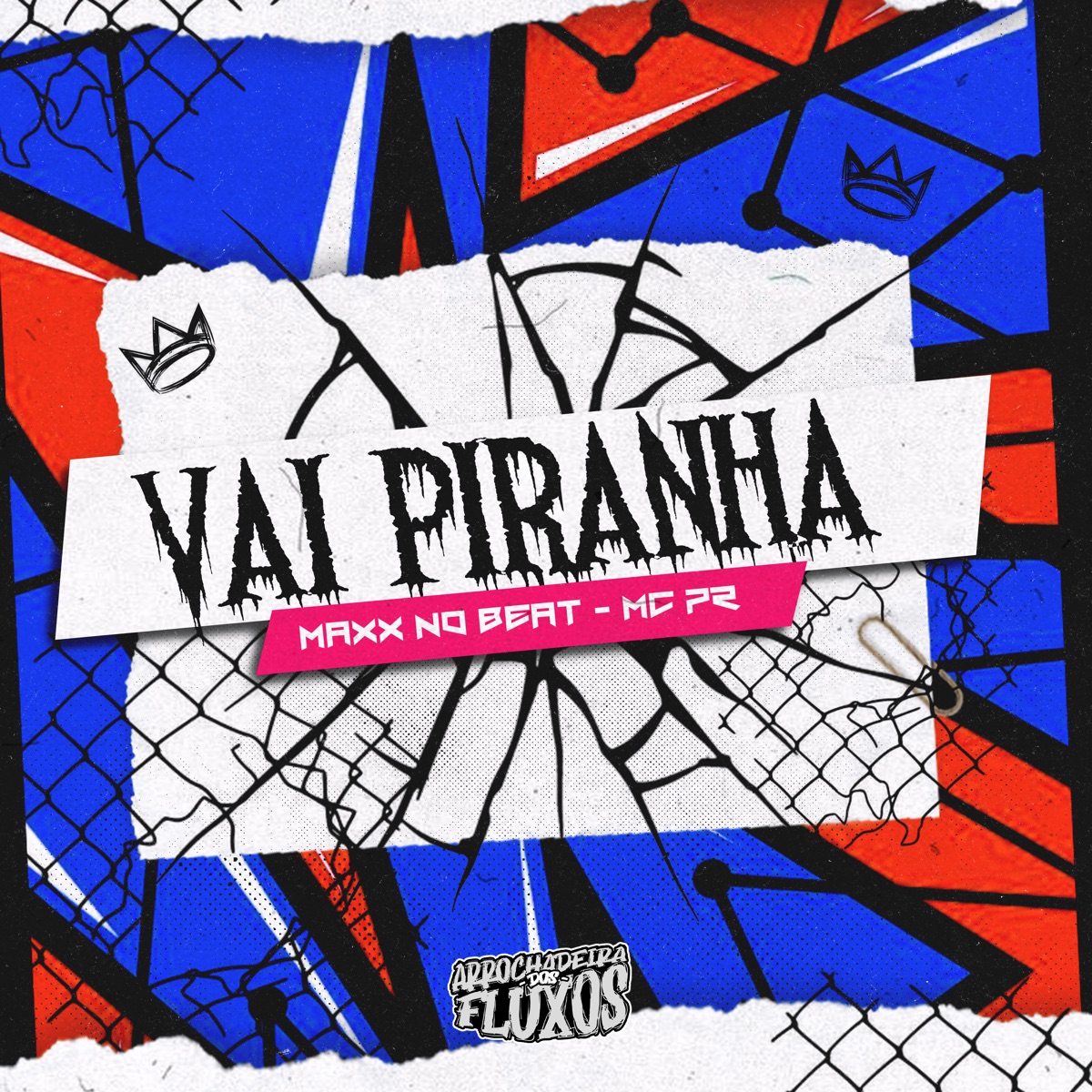 Vai Piranha - Single by MaxxNoBeat, MC PR & Arrochadeira Dos FLuxos album cover