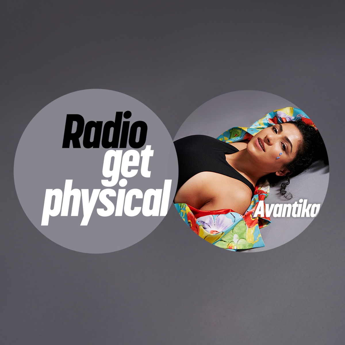 Get Physical Radio by Avantika by Avantika & Get Physical Radio album cover