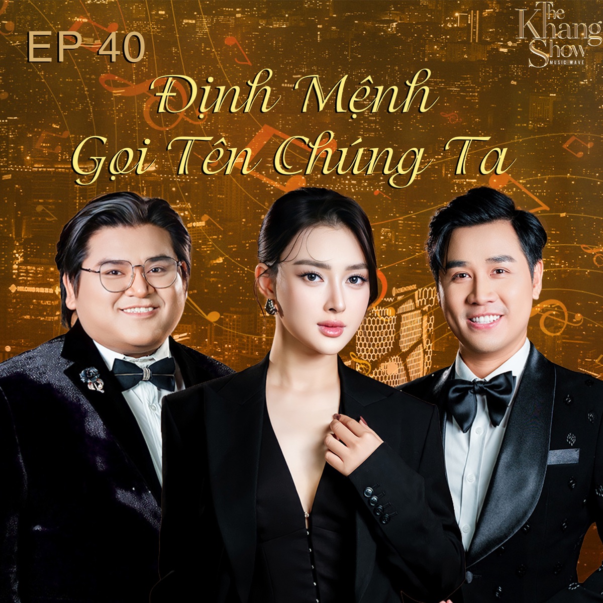 The Khang Show (EP 40 Định Mệnh Gọi Tên Chúng Ta) [feat. Chu Thúy Quỳnh & Ôn Vĩnh Quang] - EP by Host Nguyên Khang album cover