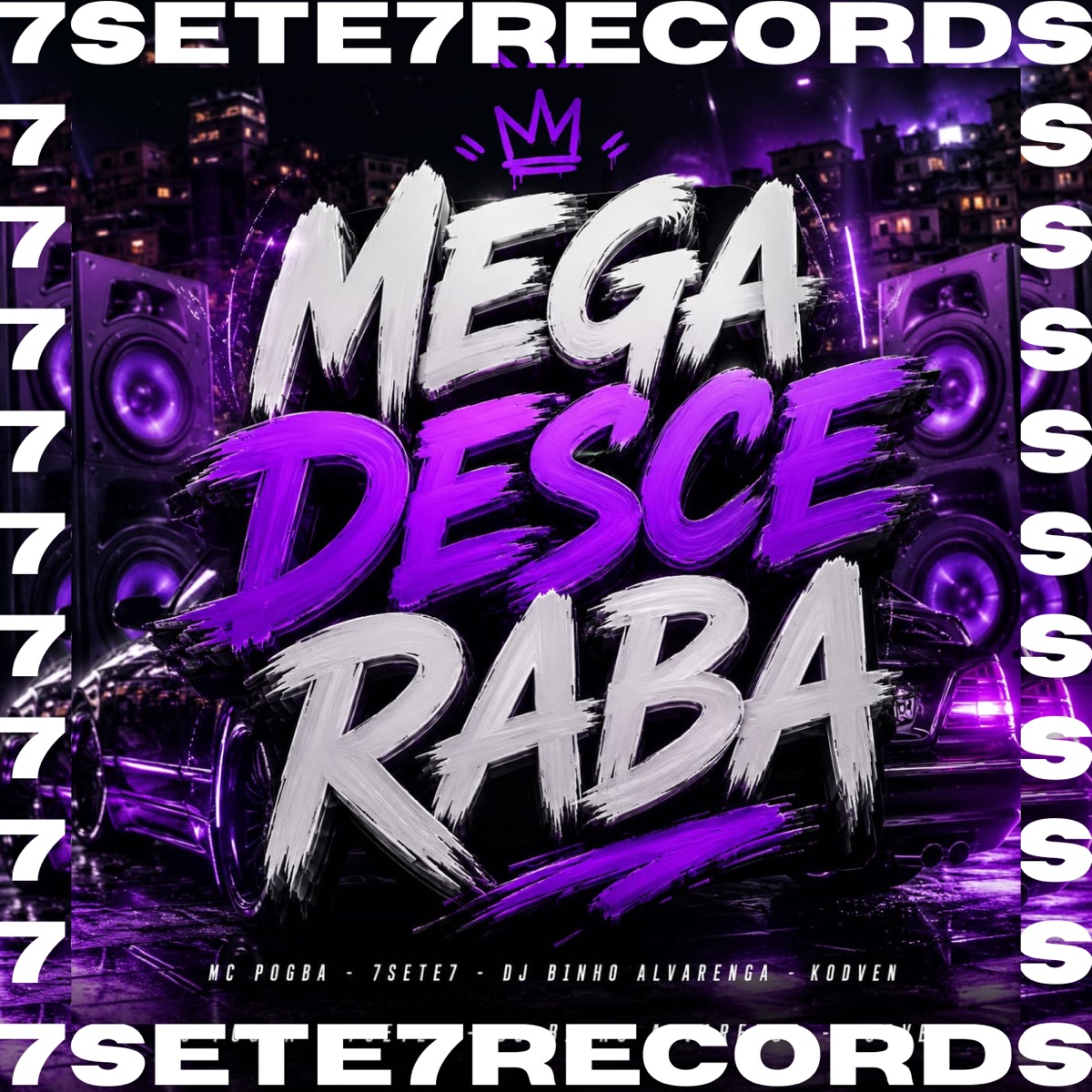 MEGA DESCE RABA - EP by Mc Pogba, Dj Binho Alvarenga, 7sete7 & KODVEN album cover
