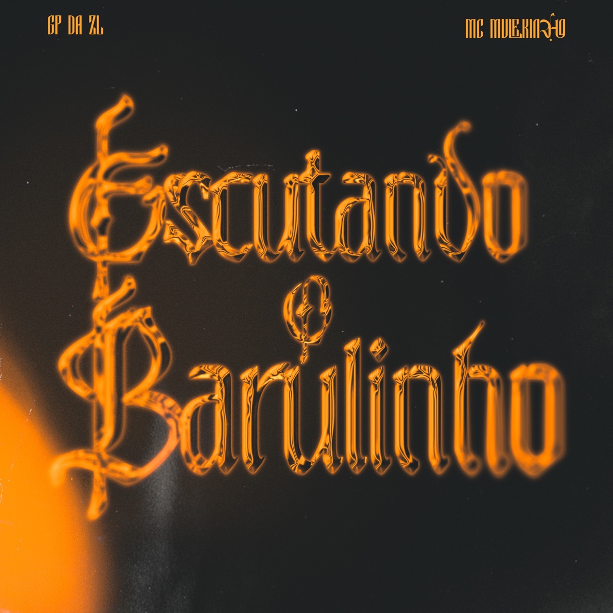 Escutando o Barulinho - Single by GP DA ZL & MC Mulekinho album cover