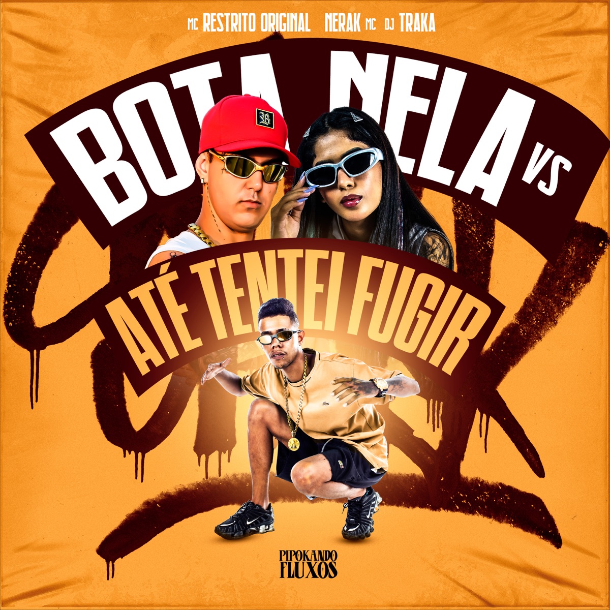 Bota Nela Vs Até Tentei Fugir - Single by MC RESTRITO ORIGINAL, NERAK MC & DJ TRAKA album cover