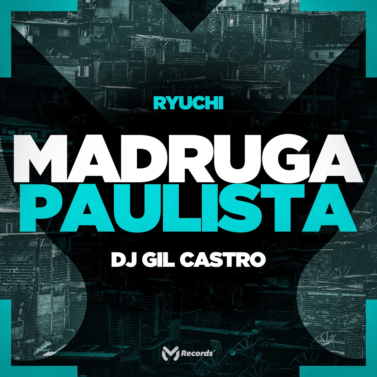 Madruga Paulista - Single by Ryuchi & DJGILCASTRO album cover