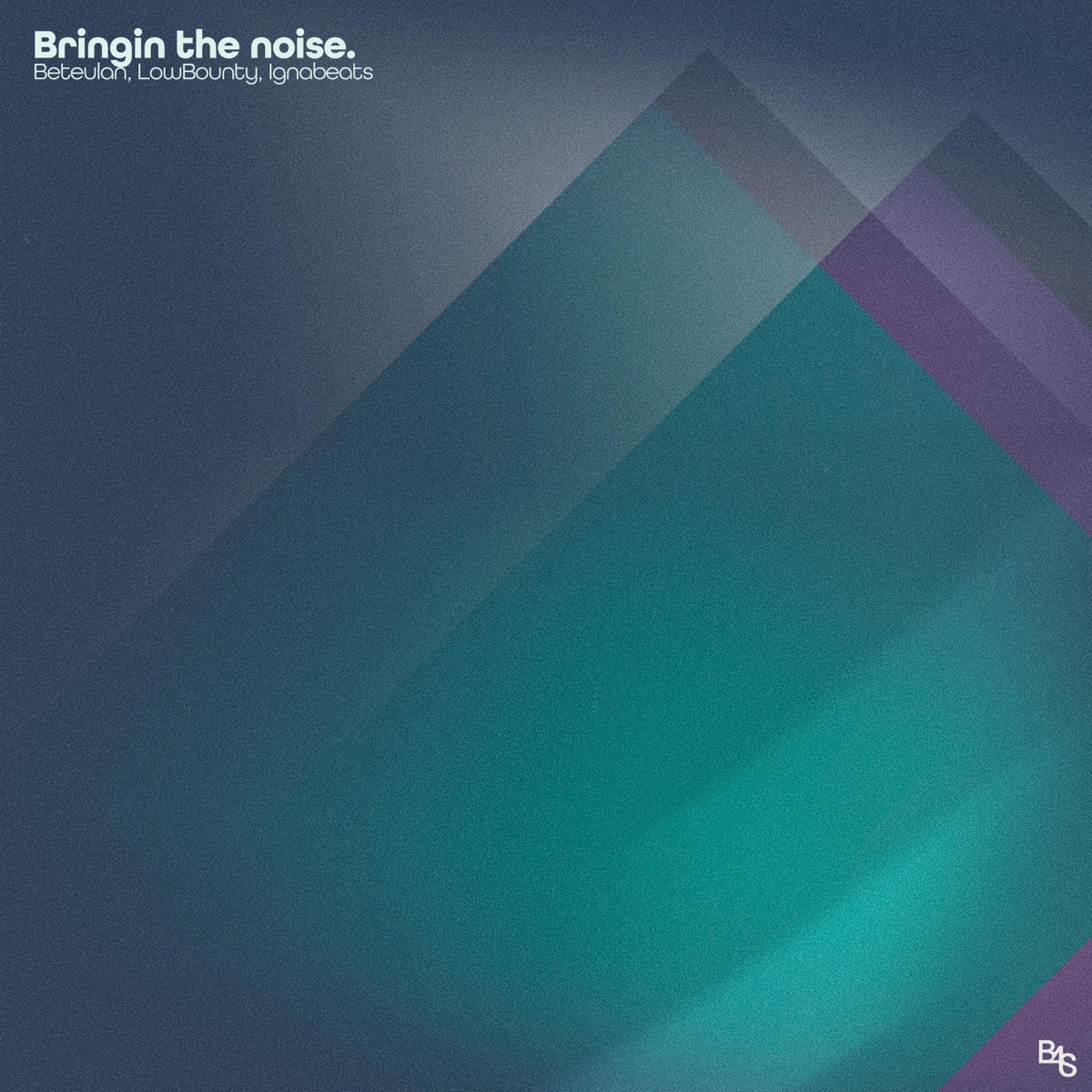 Bringin the noise. - Single by Beteulan, LowBounty & Ignabeats album cover