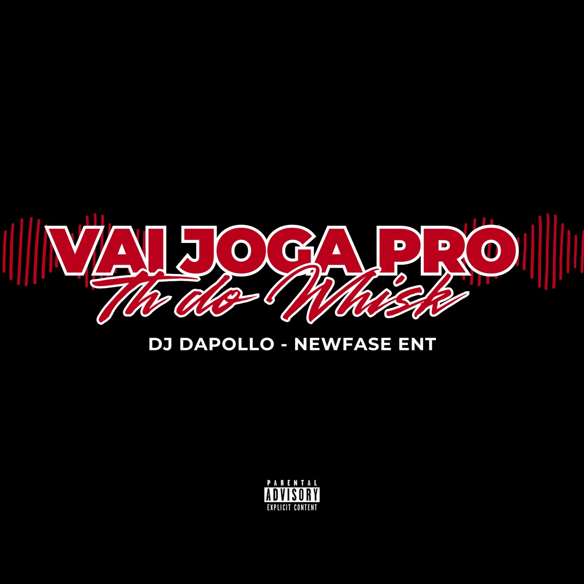 Vai Joga pro Th do Whisk - Single by DJ DAPOLLO & NewFase Ent album cover