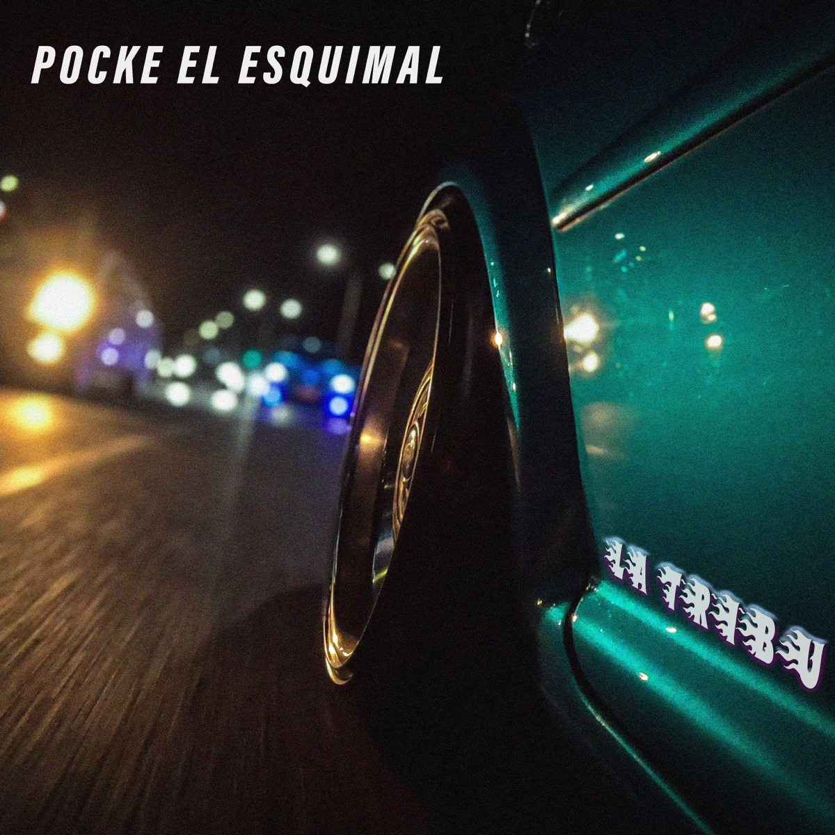 LA TRIBU - Single by Pocke El Esquimal album cover
