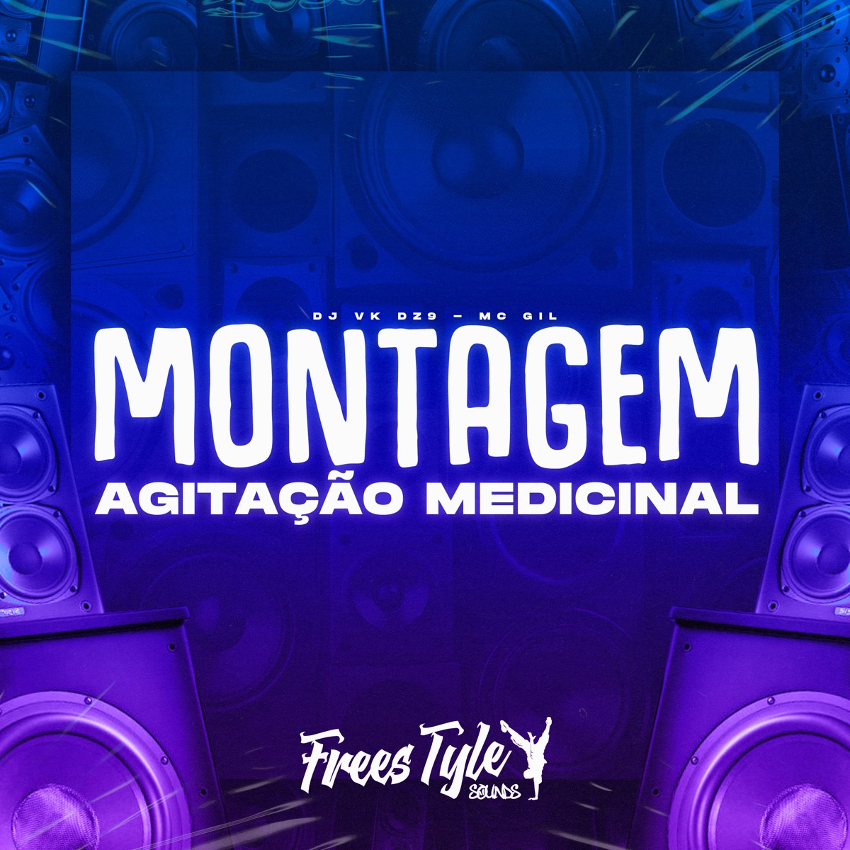Montagem Agitação Medicinal - Single by DJ VK DZ9, MC Gil & FreesTyle Sounds album cover