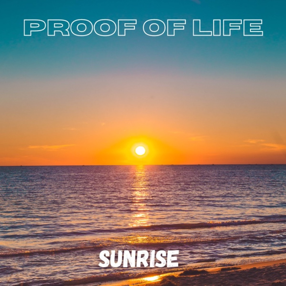 Sunrise - Single by Proof Of Life album cover