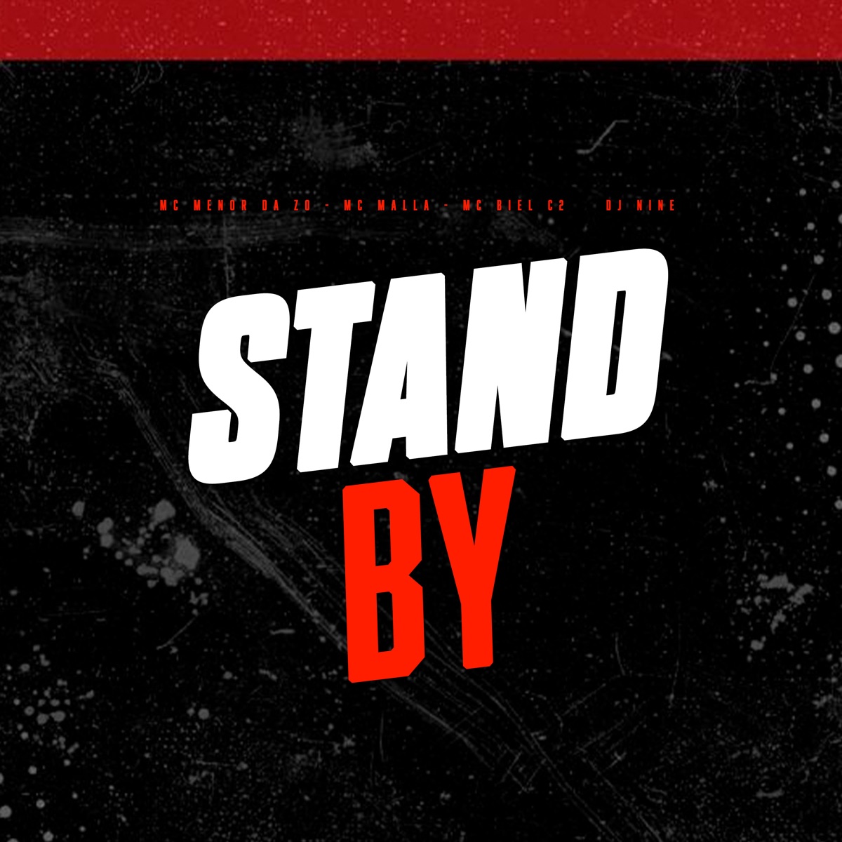 Stand By - Single by Mc Menor da ZO, Mc Malla, MC Biel C2 & Dj Nine album cover