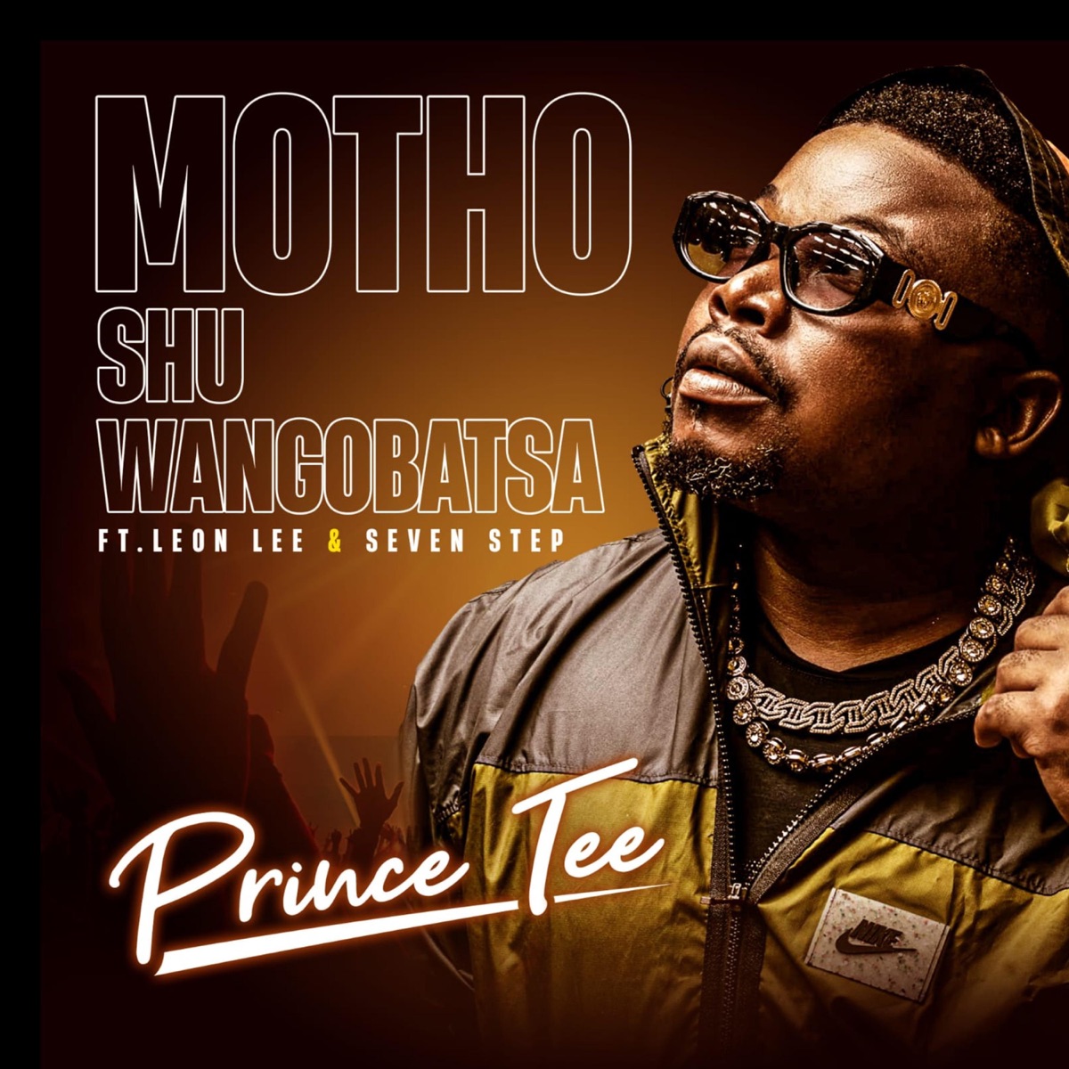 Motho Shu Wangobatsa (feat. Leon Lee & Seven Step) - Single by Prince Tee album cover