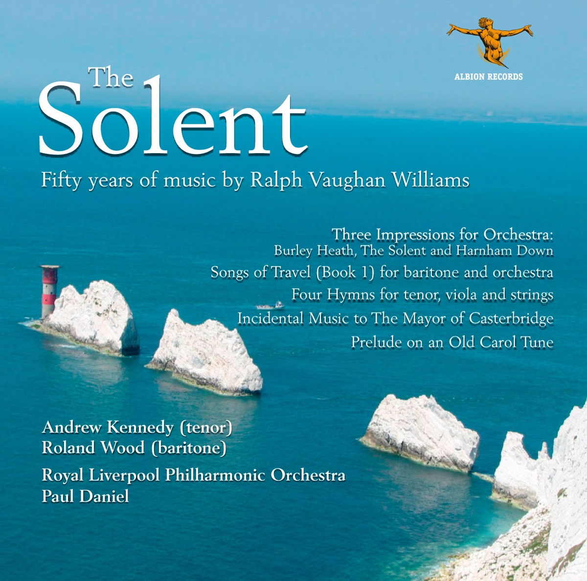 The Solent: 50 Years of Music by Ralph Vaughan Williams by Andrew Kennedy, Roland Wood, Royal Liverpool Philharmonic Orchestra & Paul Daniel album cover