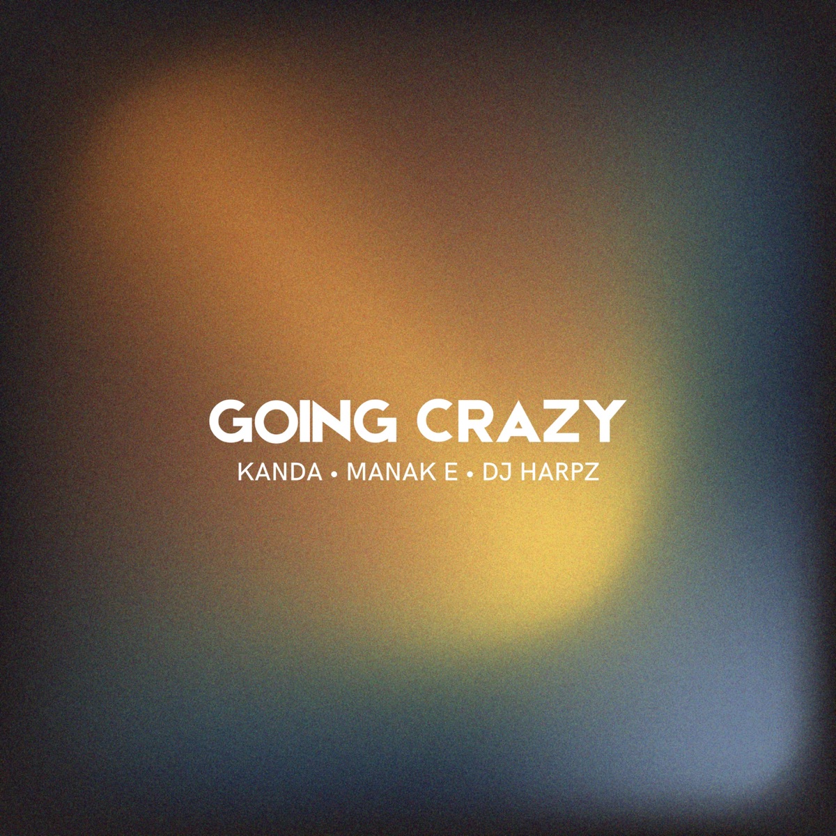 Going Crazy - Single by KANDA, Manak-E & DJ Harpz album cover