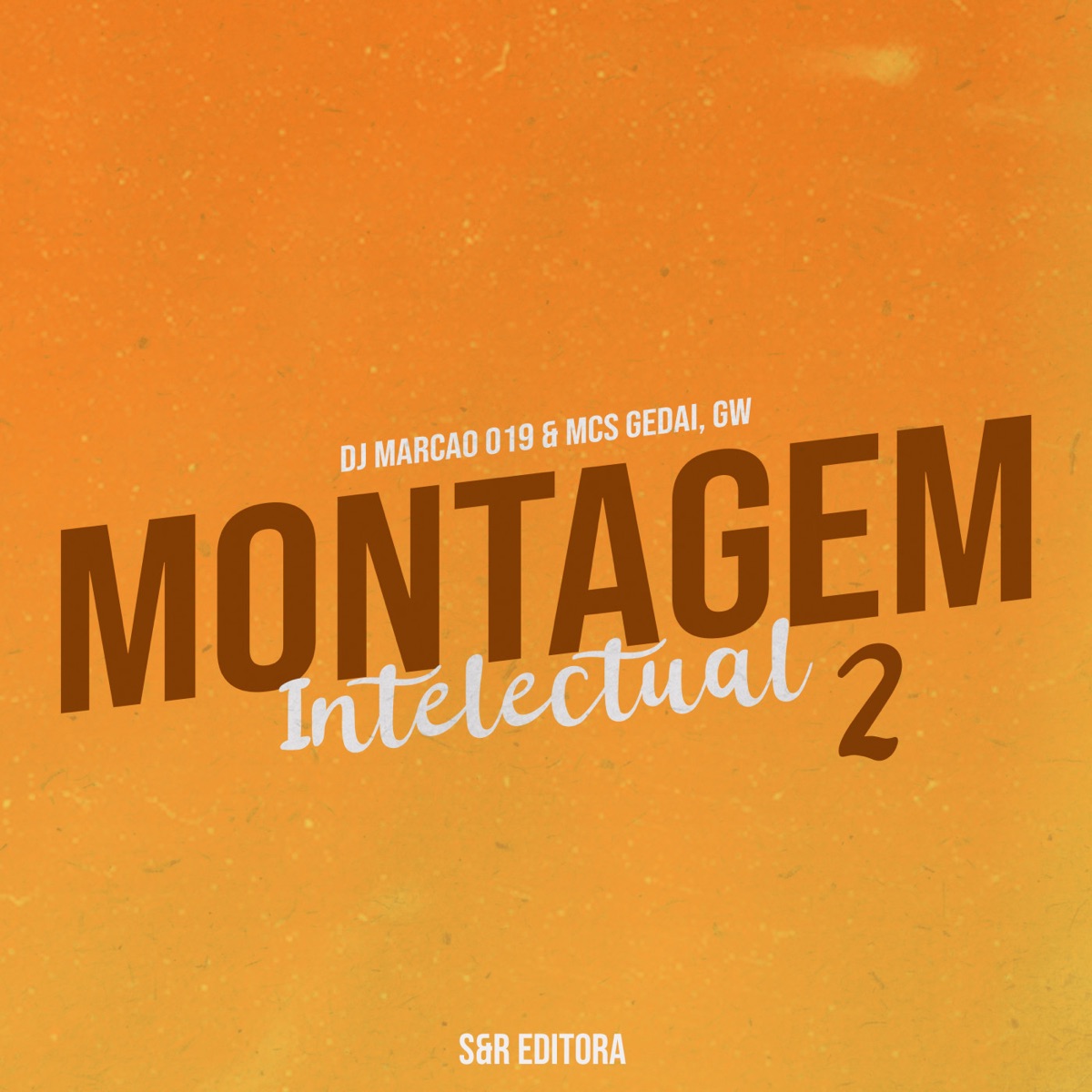 Montagem Intelectual 2 - Single by DJ Marcão 019, MC Gedai & Mc Gw album cover