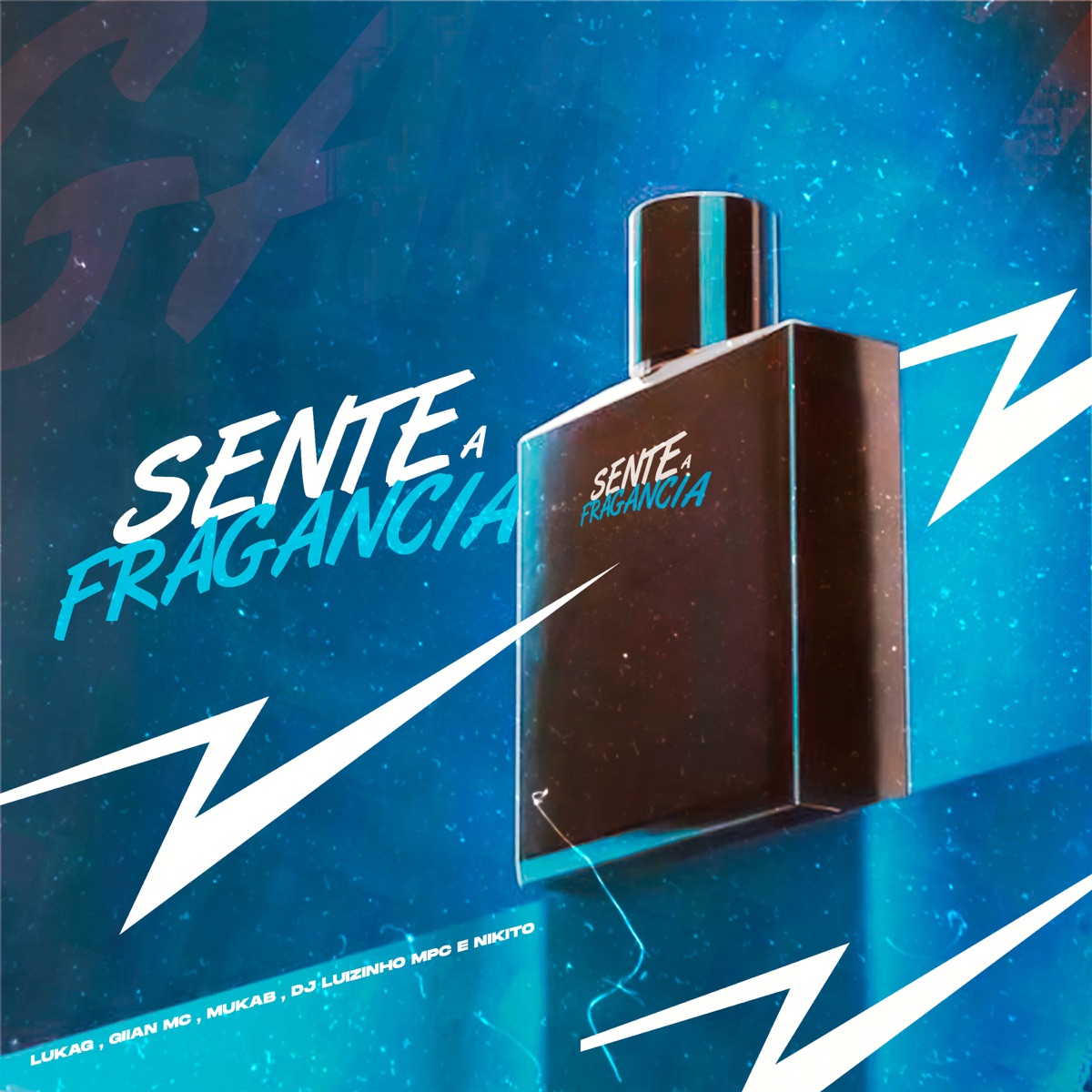 Sente a Fragrância (feat. Dj Luizinho MPC & NIKITO4M) - Single by Giian Mc, Mukab & Luka G album cover