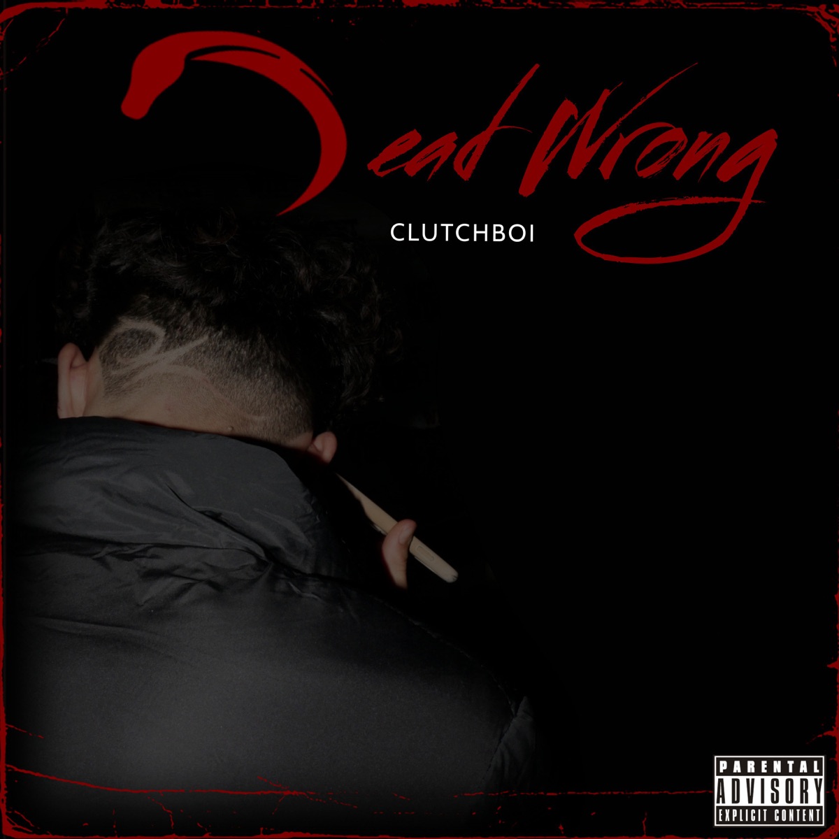 Dead Wrong - Single by Clutchboi album cover
