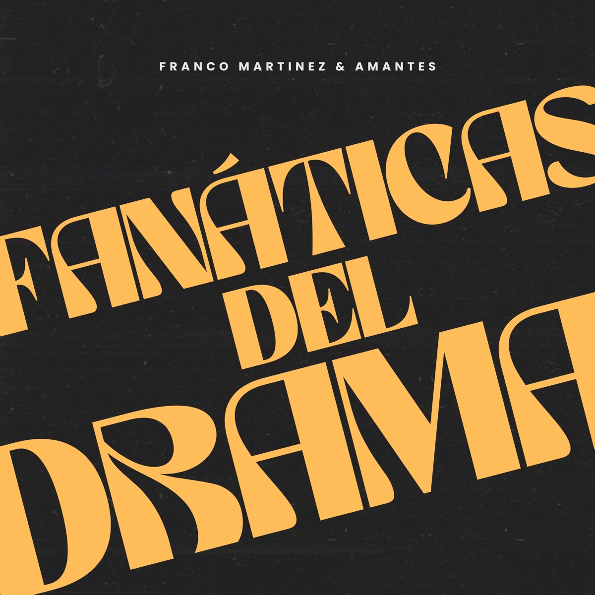 Fanáticas del Drama (feat. Amantes) - Single by Franco Martinez album cover