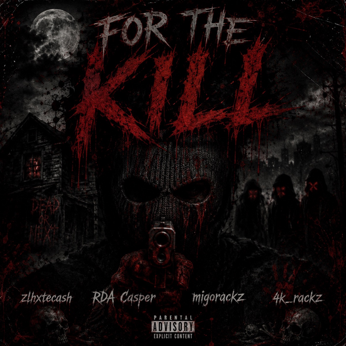 For The Kill (feat. 00where3, RDA Casper & migorackz) - Single by zlhxtecash album cover
