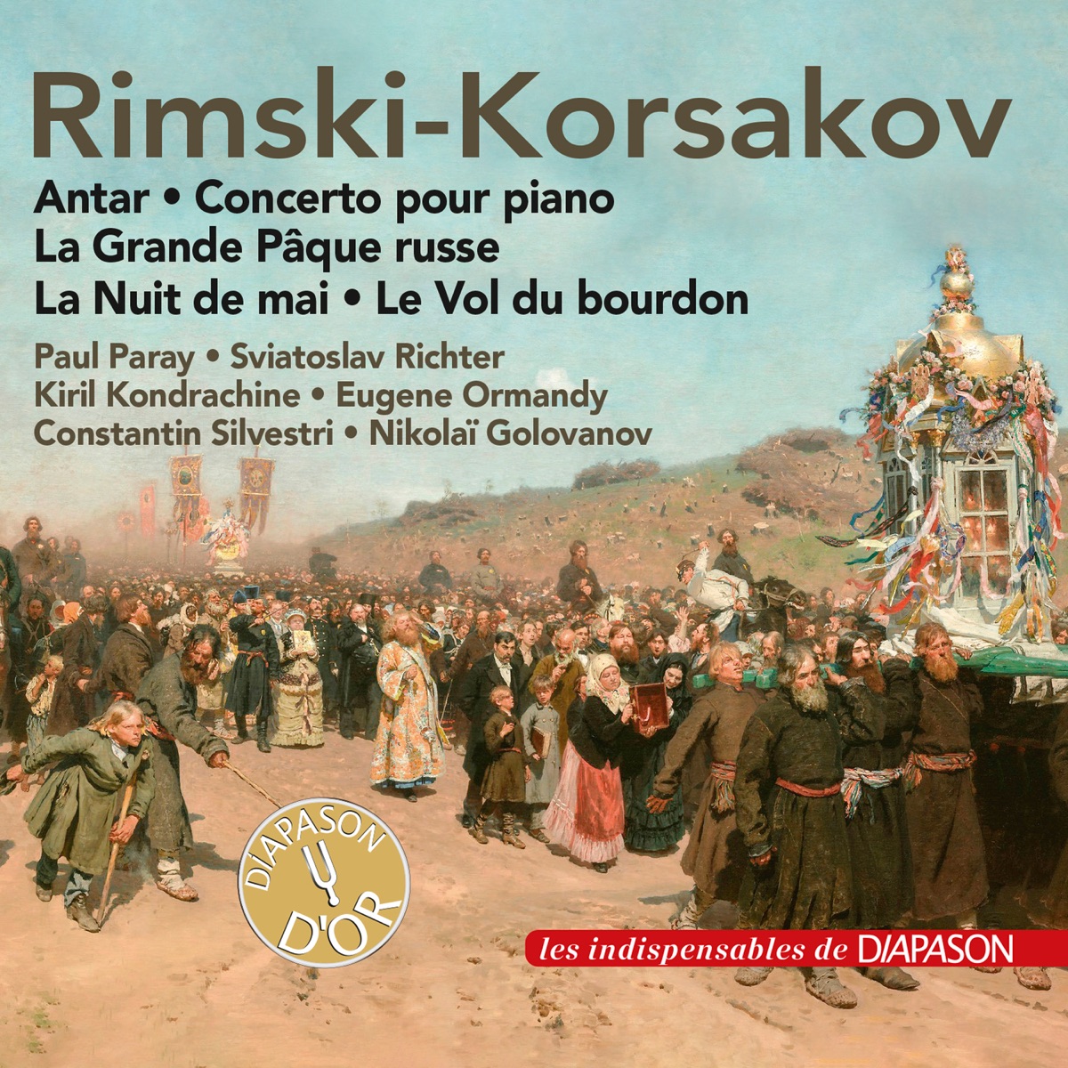 Rimsky-Korsakov: La grande Pâque russe, Antar, Concerto pour piano Op. 30 & Le Vol du bourdon (Les indispensables de Diapason) by Eugene Ormandy, Paul Paray, Constantin Silvestri, Kirill Kondrashin & Nikolay Golovanov album cover