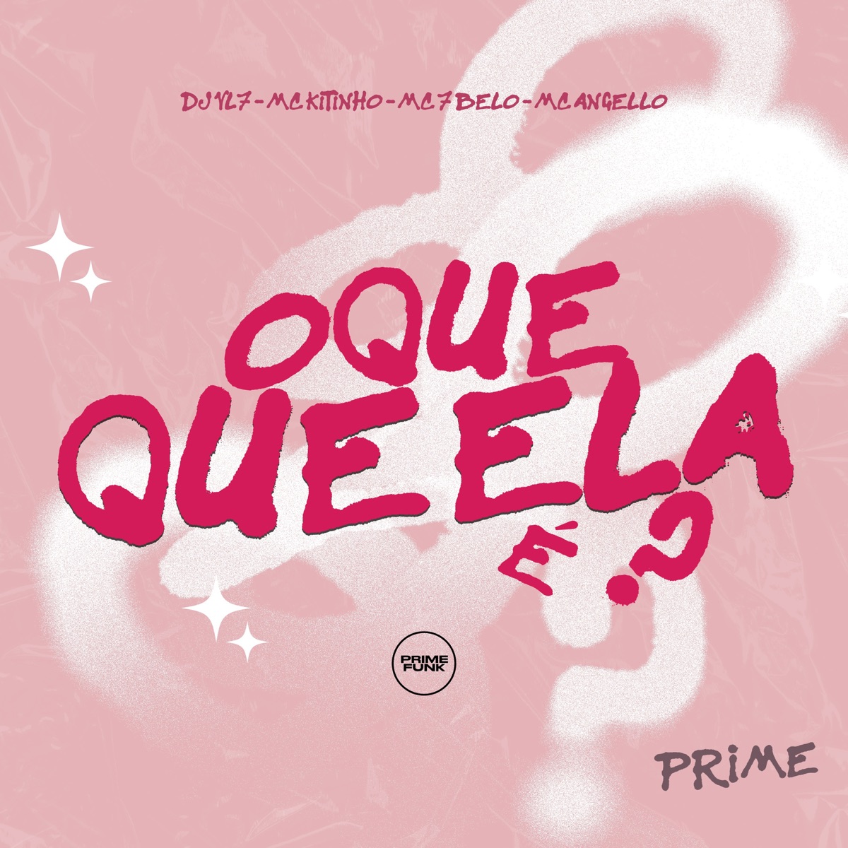 Oque que ela é? (feat. Prime Funk) - Single by DJ VL7, Mc Kitinho, Mc 7 Belo & mc angello album cover