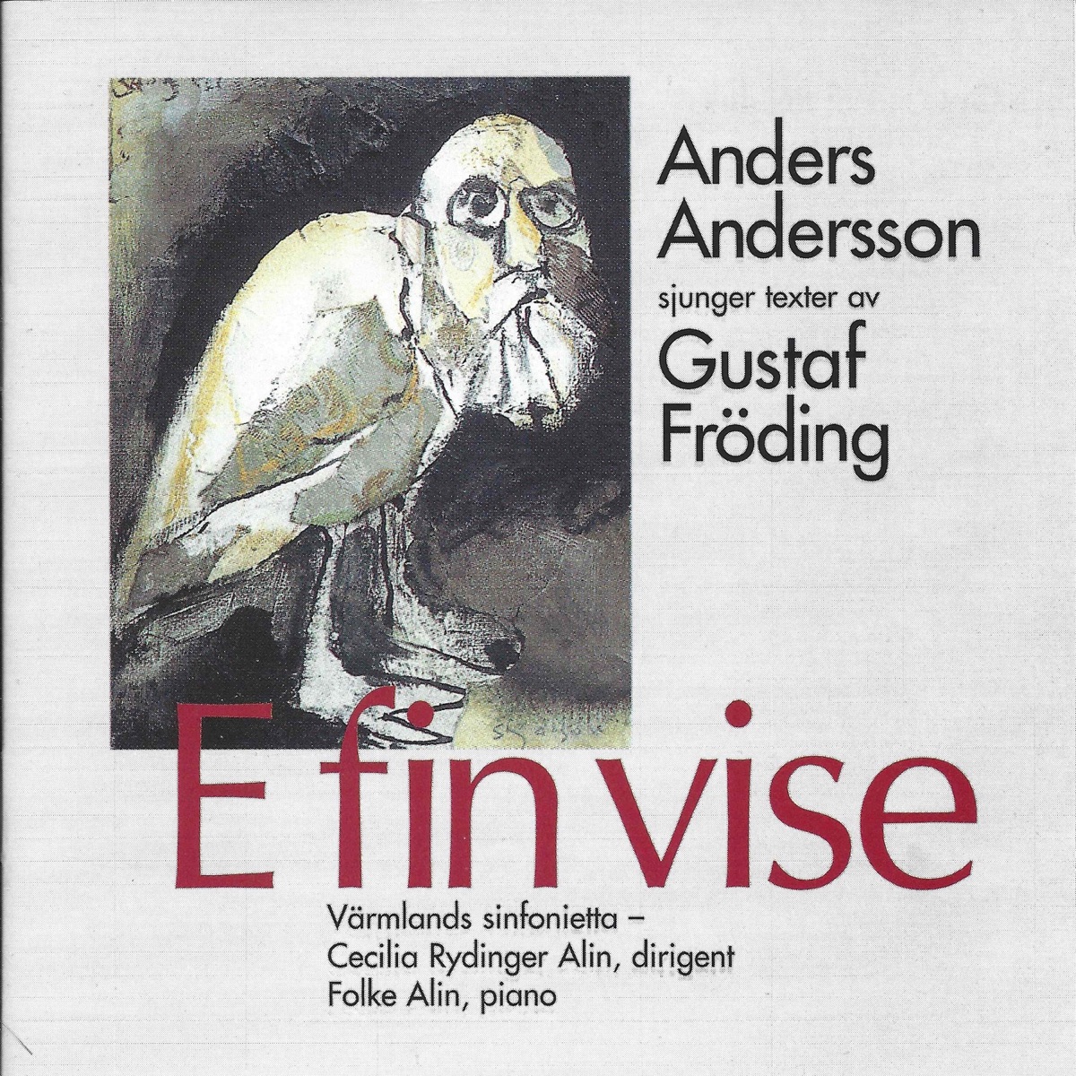 E fin vise - Anders Andersson sjunger texter av Gustaf Fröding by Olika konstnärer album cover
