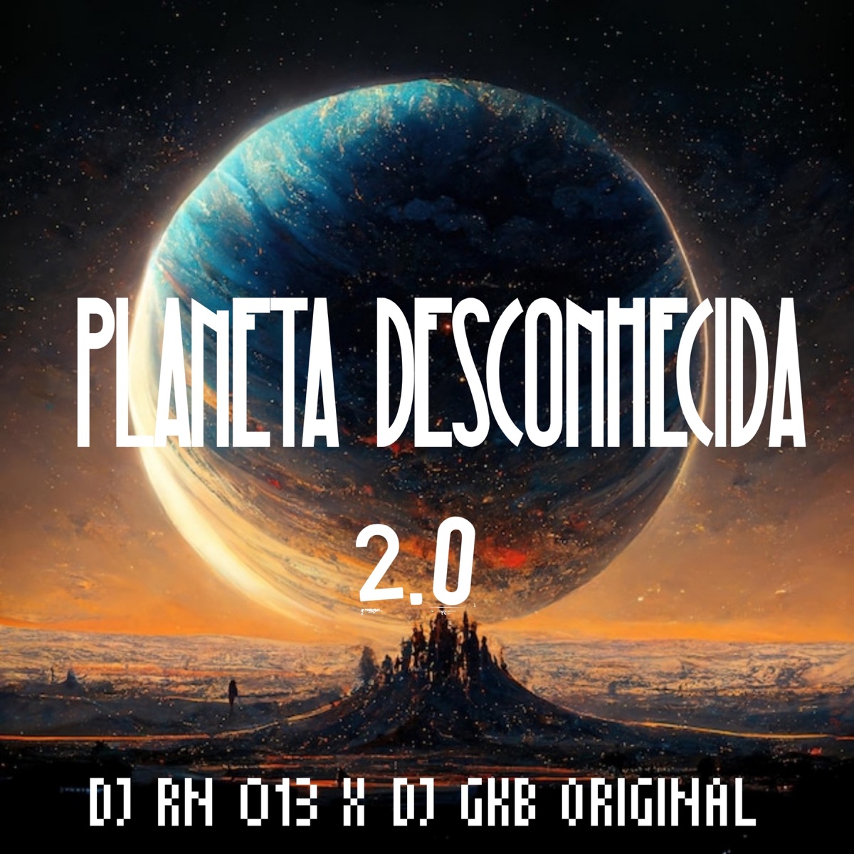 PLANETA DESCONHECIDA 2.0 (feat. Mc Gw) - Single by DJ RN 013 album cover
