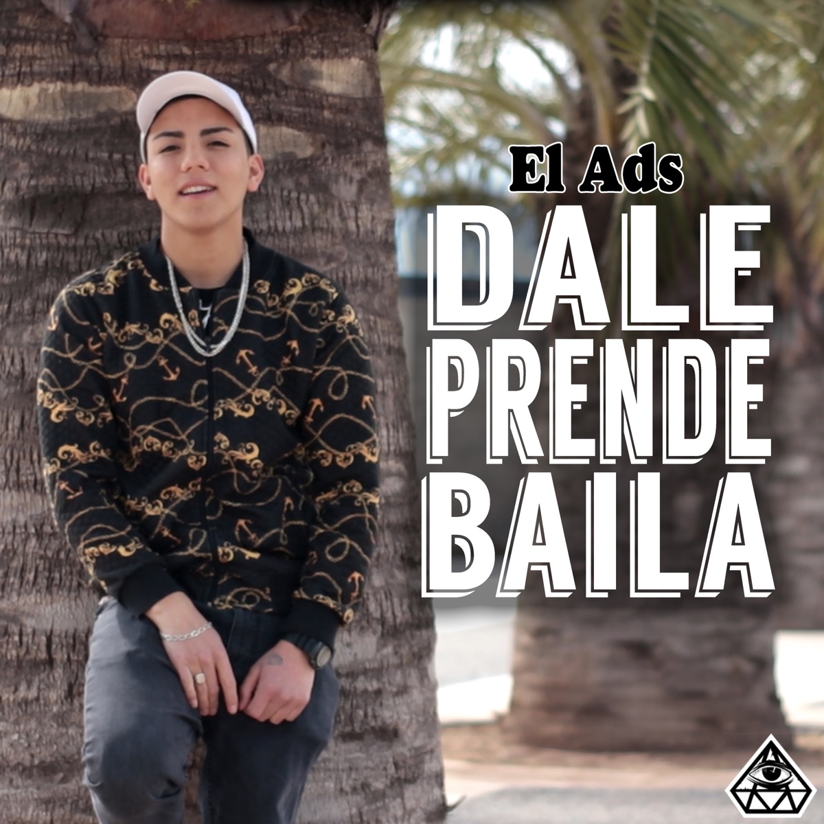 Dale, Prende, Baila - Single by El Ads album cover
