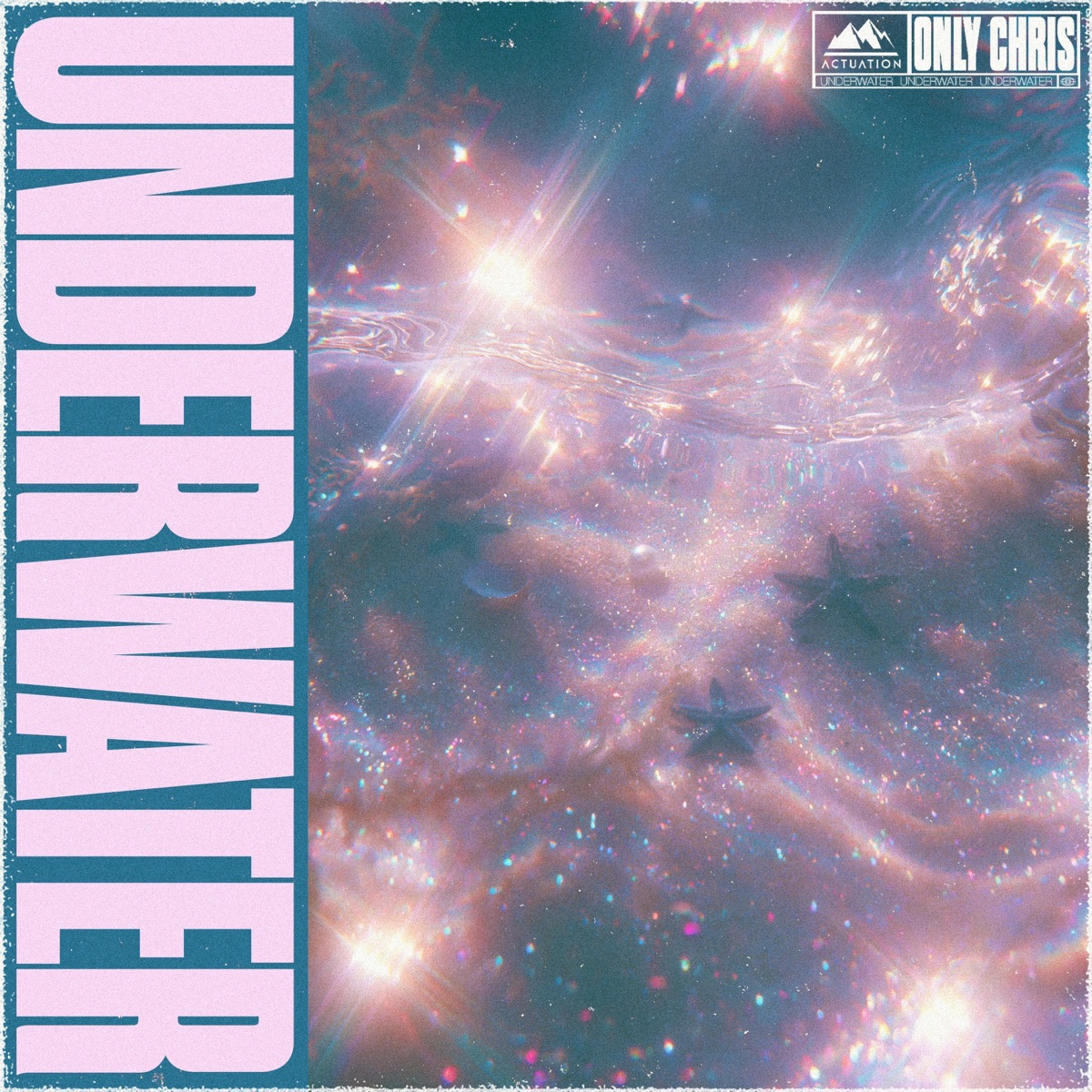 Underwater - Single by Only Chris album cover